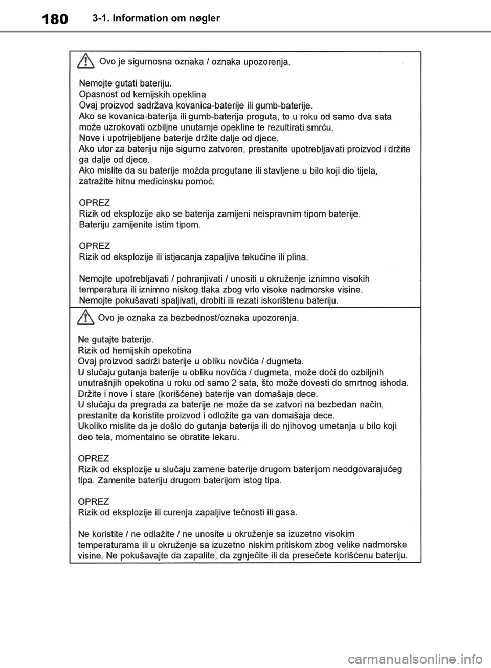 TOYOTA RAV4 2019  Brugsanvisning (in Danish) 1803-1. Information om nøgler
OM42C86DK.book  Page 180  Tuesday, October 22, 2019  10:51 AM 
