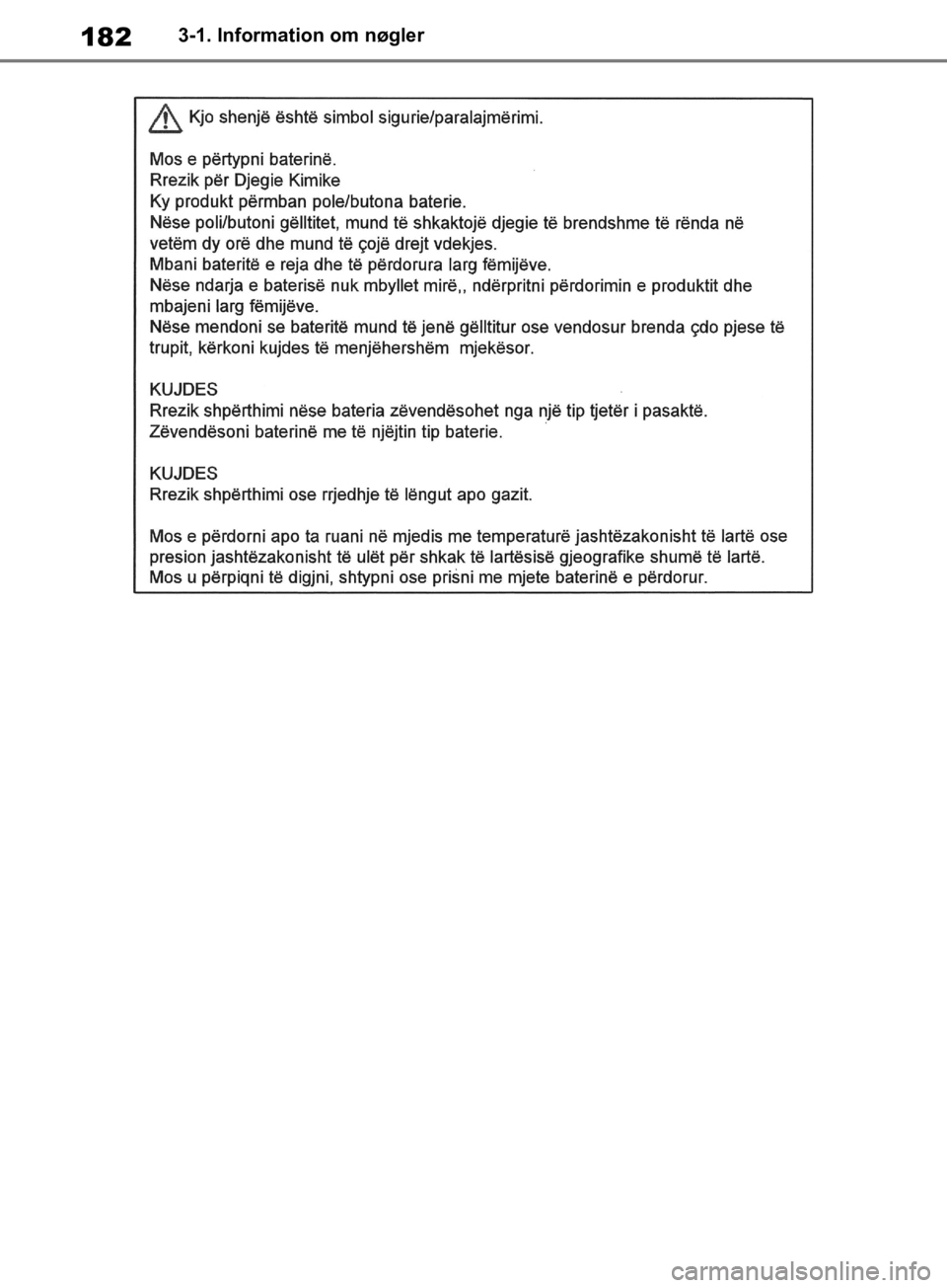 TOYOTA RAV4 2019  Brugsanvisning (in Danish) 1823-1. Information om nøgler
OM42C86DK.book  Page 182  Tuesday, October 22, 2019  10:51 AM 
