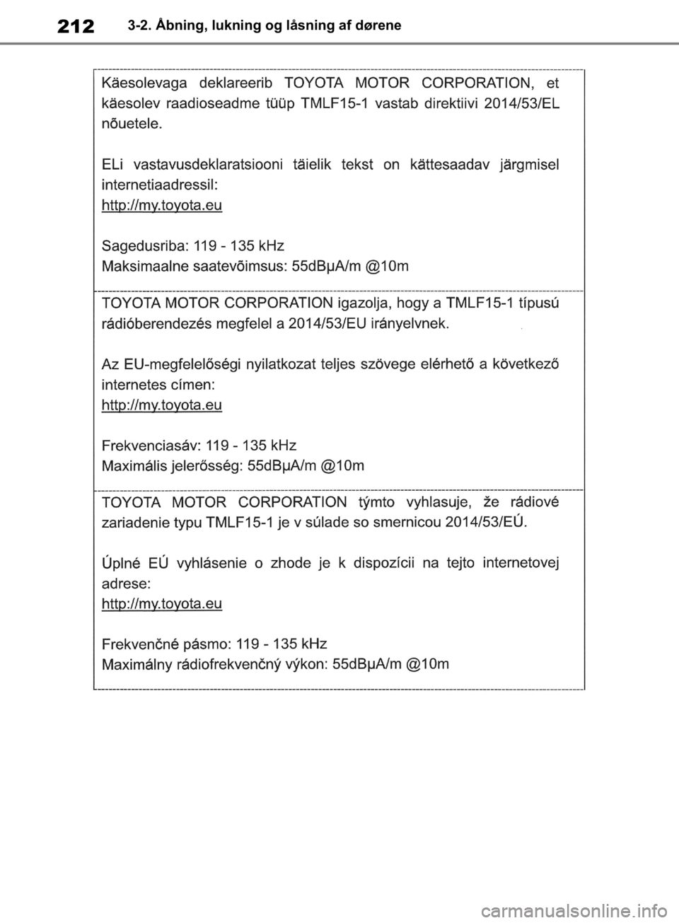 TOYOTA RAV4 2019  Brugsanvisning (in Danish) 2123-2. Åbning, lukning og låsning af dørene
OM42C86DK.book  Page 212  Tuesday, October 22, 2019  10:51 AM 