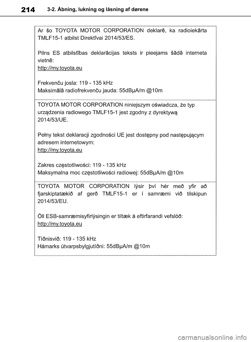 TOYOTA RAV4 2019  Brugsanvisning (in Danish) 2143-2. Åbning, lukning og låsning af dørene
OM42C86DK.book  Page 214  Tuesday, October 22, 2019  10:51 AM 