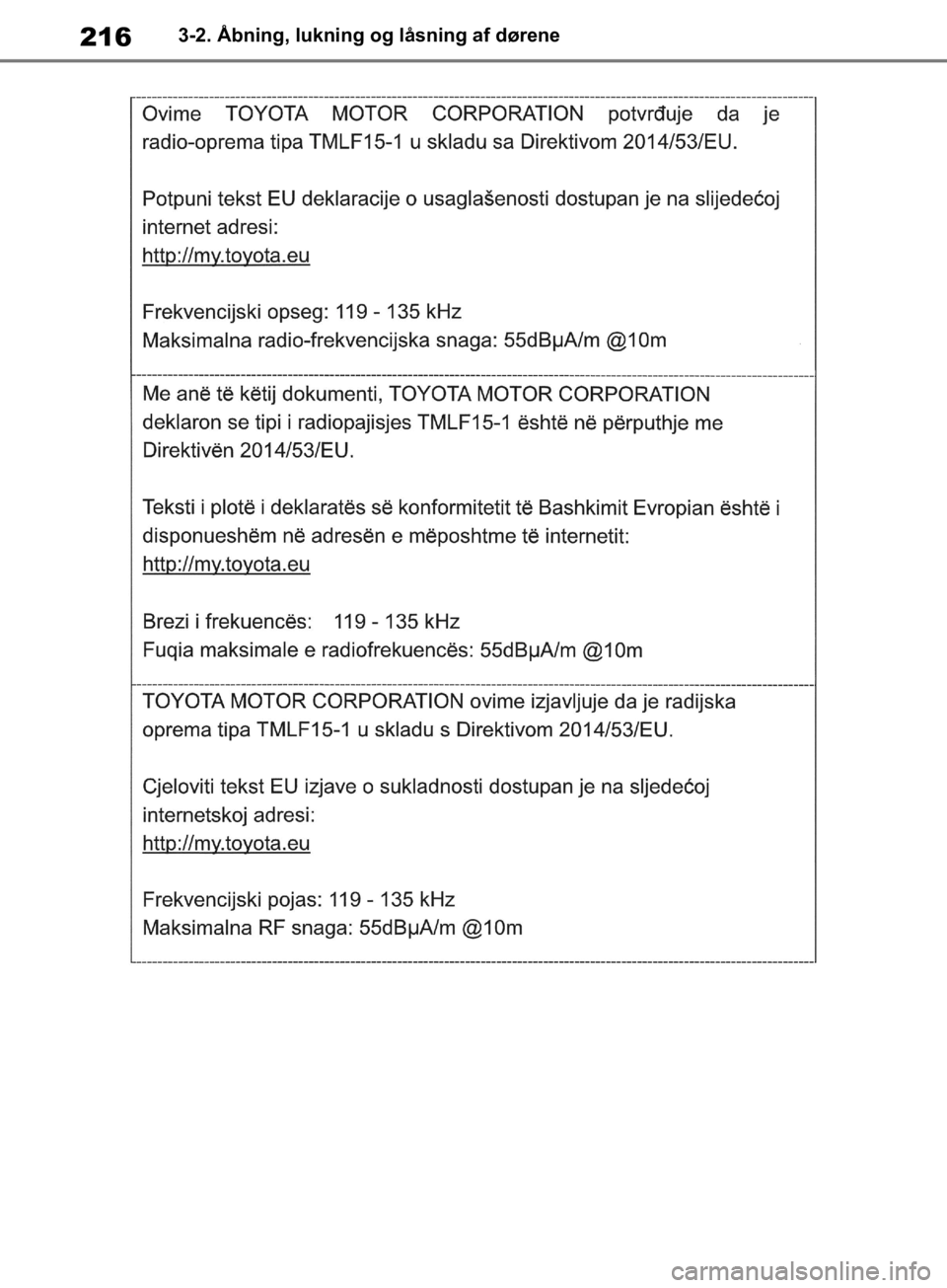 TOYOTA RAV4 2019  Brugsanvisning (in Danish) 2163-2. Åbning, lukning og låsning af dørene
OM42C86DK.book  Page 216  Tuesday, October 22, 2019  10:51 AM 