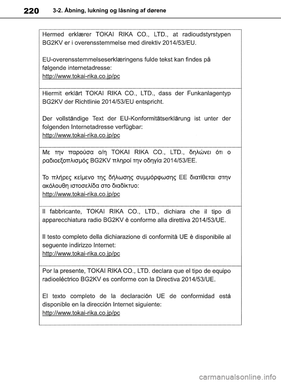 TOYOTA RAV4 2019  Brugsanvisning (in Danish) 2203-2. Åbning, lukning og låsning af dørene
OM42C86DK.book  Page 220  Tuesday, October 22, 2019  10:51 AM 