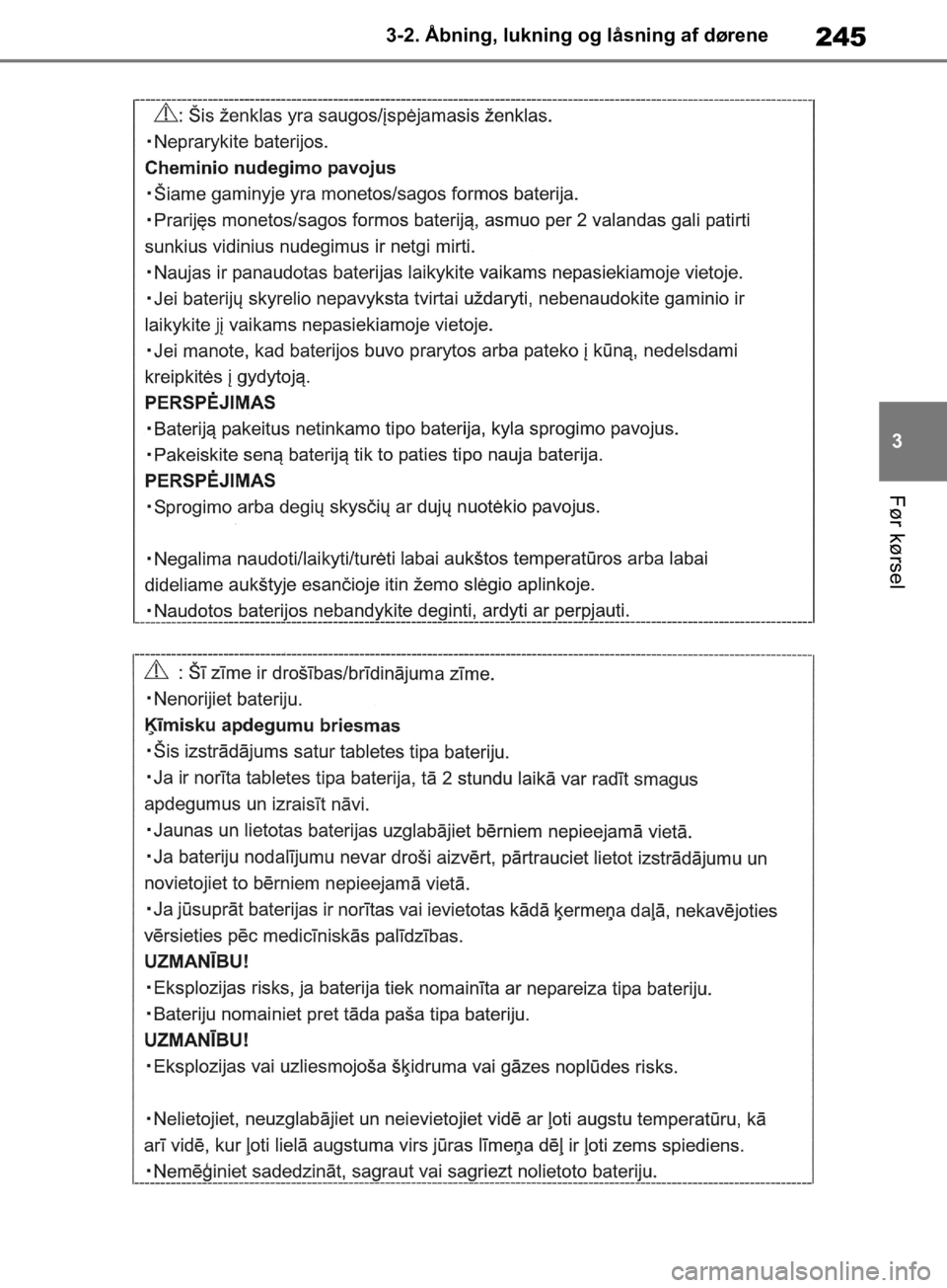 TOYOTA RAV4 2019  Brugsanvisning (in Danish) 245
3
3-2. Åbning, lukning og låsning af dørene
Før kørsel
OM42C86DK.book  Page 245  Tuesday, October 22, 2019  10:51 AM 