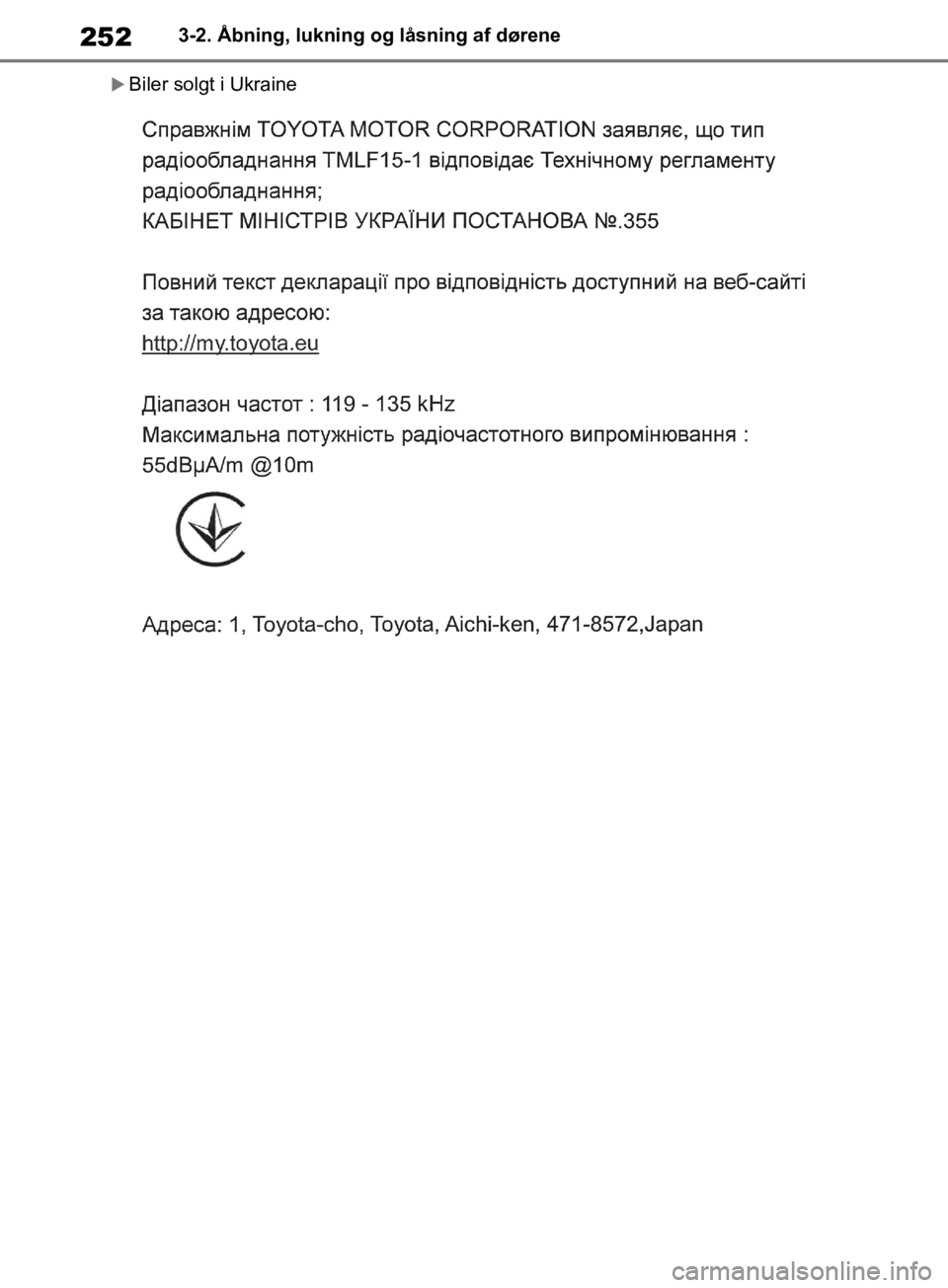 TOYOTA RAV4 2019  Brugsanvisning (in Danish) 2523-2. Åbning, lukning og låsning af dørene
Biler solgt i Ukraine
OM42C86DK.book  Page 252  Tuesday, October 22, 2019  10:51 AM 