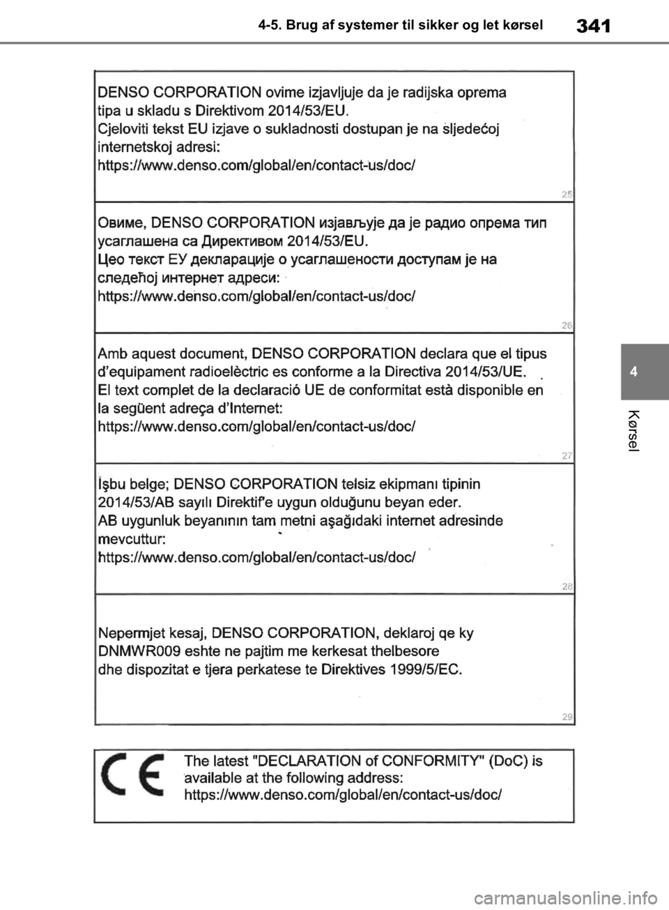 TOYOTA RAV4 2019  Brugsanvisning (in Danish) 341
4
4-5. Brug af systemer til sikker og let kørsel
Kørsel
OM42C86DK.book  Page 341  Tuesday, October 22, 2019  10:51 AM 