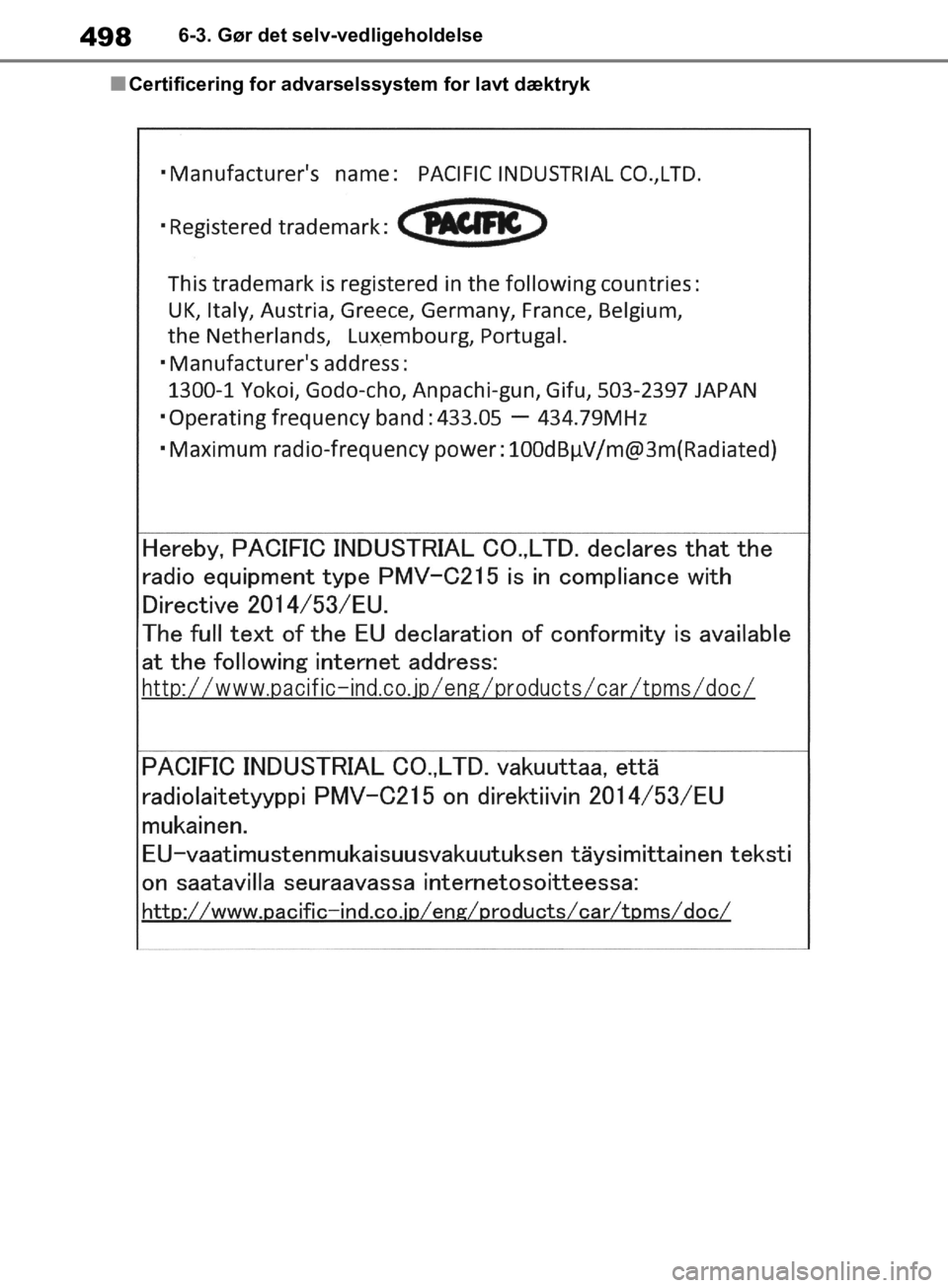 TOYOTA RAV4 2019 Brugsanvisning (in Danish) 4986-3. Gør det selv-vedligeholdelse
nCertificering for advarselssystem for lavt dæktryk
OM42C86DK.book Page 498 Tuesday, October 22, 2019 10:51 AM TOYOTA RAV4 2019 Brugsanvisning (in Danish) 4986-3. Gør det selv-vedligeholdelse
nCertificering for advarselssystem for lavt dæktryk
OM42C86DK.book Page 498 Tuesday, October 22, 2019 10:51 AM