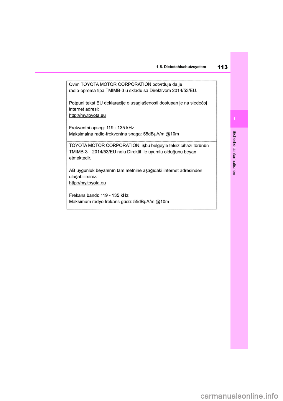 TOYOTA RAV4 2019  Betriebsanleitungen (in German) 113
1 
1-5. Diebstahlschutzsystem
Sicherheitsinformationen 