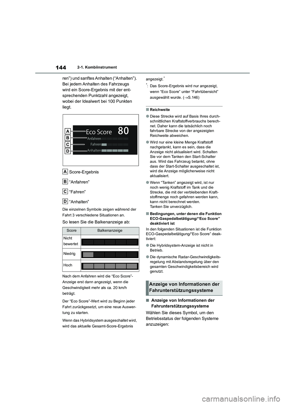 TOYOTA RAV4 2019 Betriebsanleitungen (in German) 1442-1. Kombiinstrument
ren”) und sanftes Anhalten (“Anhalten”).
Bei jedem Anhalten des Fahrzeugs
wird ein Score-Ergebnis mit der ent-
sprechenden Punktzahl angezeigt,
wobei der Idealwert bei TOYOTA RAV4 2019 Betriebsanleitungen (in German) 1442-1. Kombiinstrument
ren”) und sanftes Anhalten (“Anhalten”).
Bei jedem Anhalten des Fahrzeugs
wird ein Score-Ergebnis mit der ent-
sprechenden Punktzahl angezeigt,
wobei der Idealwert bei