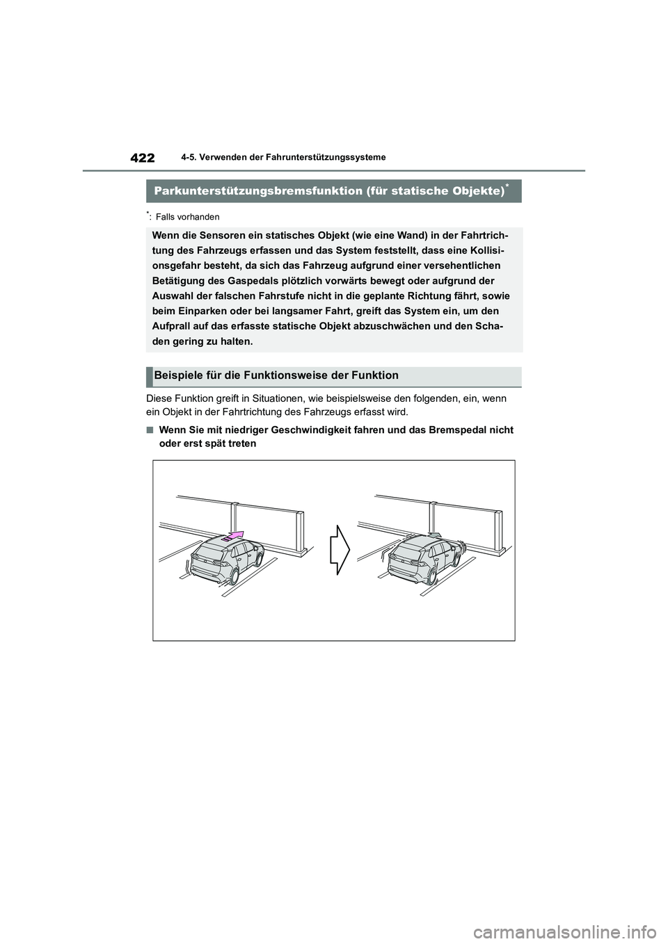 TOYOTA RAV4 2019 Betriebsanleitungen (in German) 4224-5. Verwenden der Fahrunterstützungssysteme
*: Falls vorhanden
Diese Funktion greift in Situationen, wie beispielsweise den folgenden, ein, wenn
ein Objekt in der Fahrtrichtung des Fahrzeugs erf TOYOTA RAV4 2019 Betriebsanleitungen (in German) 4224-5. Verwenden der Fahrunterstützungssysteme
*: Falls vorhanden
Diese Funktion greift in Situationen, wie beispielsweise den folgenden, ein, wenn
ein Objekt in der Fahrtrichtung des Fahrzeugs erf
