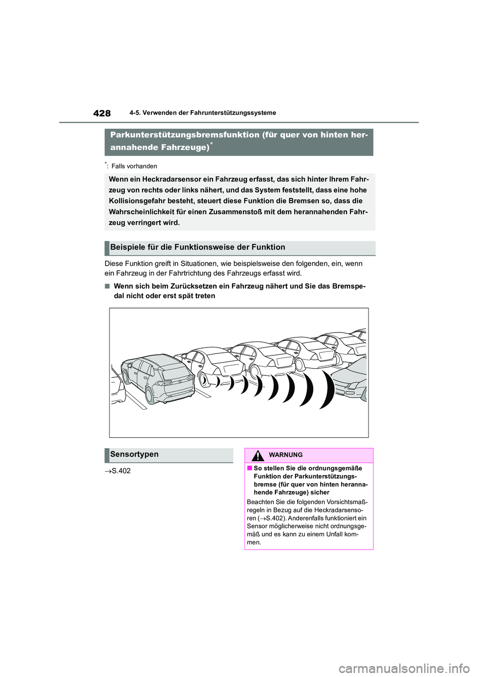 TOYOTA RAV4 2019 Betriebsanleitungen (in German) 4284-5. Verwenden der Fahrunterstützungssysteme
*: Falls vorhanden
Diese Funktion greift in Situationen, wie beispielsweise den folgenden, ein, wenn
ein Fahrzeug in der Fahrtrichtung des Fahrzeugs TOYOTA RAV4 2019 Betriebsanleitungen (in German) 4284-5. Verwenden der Fahrunterstützungssysteme
*: Falls vorhanden
Diese Funktion greift in Situationen, wie beispielsweise den folgenden, ein, wenn
ein Fahrzeug in der Fahrtrichtung des Fahrzeugs