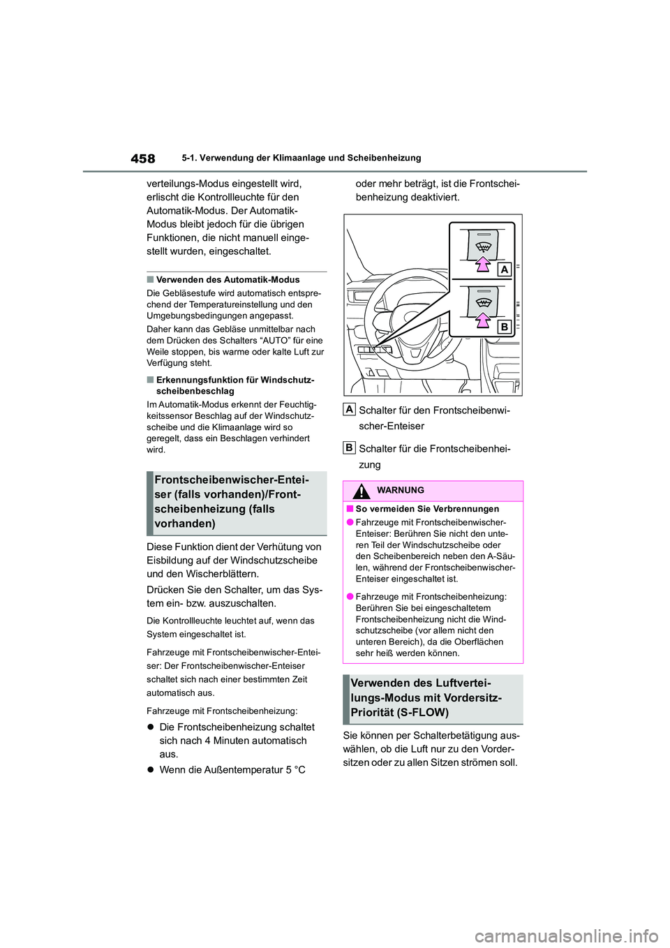TOYOTA RAV4 2019 Betriebsanleitungen (in German) 4585-1. Verwendung der Klimaanlage und Scheibenheizung
verteilungs-Modus eingestellt wird,
erlischt die Kontrollleuchte für den
Automatik-Modus. Der Automatik-
Modus bleibt jedoch für die übrige TOYOTA RAV4 2019 Betriebsanleitungen (in German) 4585-1. Verwendung der Klimaanlage und Scheibenheizung
verteilungs-Modus eingestellt wird,
erlischt die Kontrollleuchte für den
Automatik-Modus. Der Automatik-
Modus bleibt jedoch für die übrige