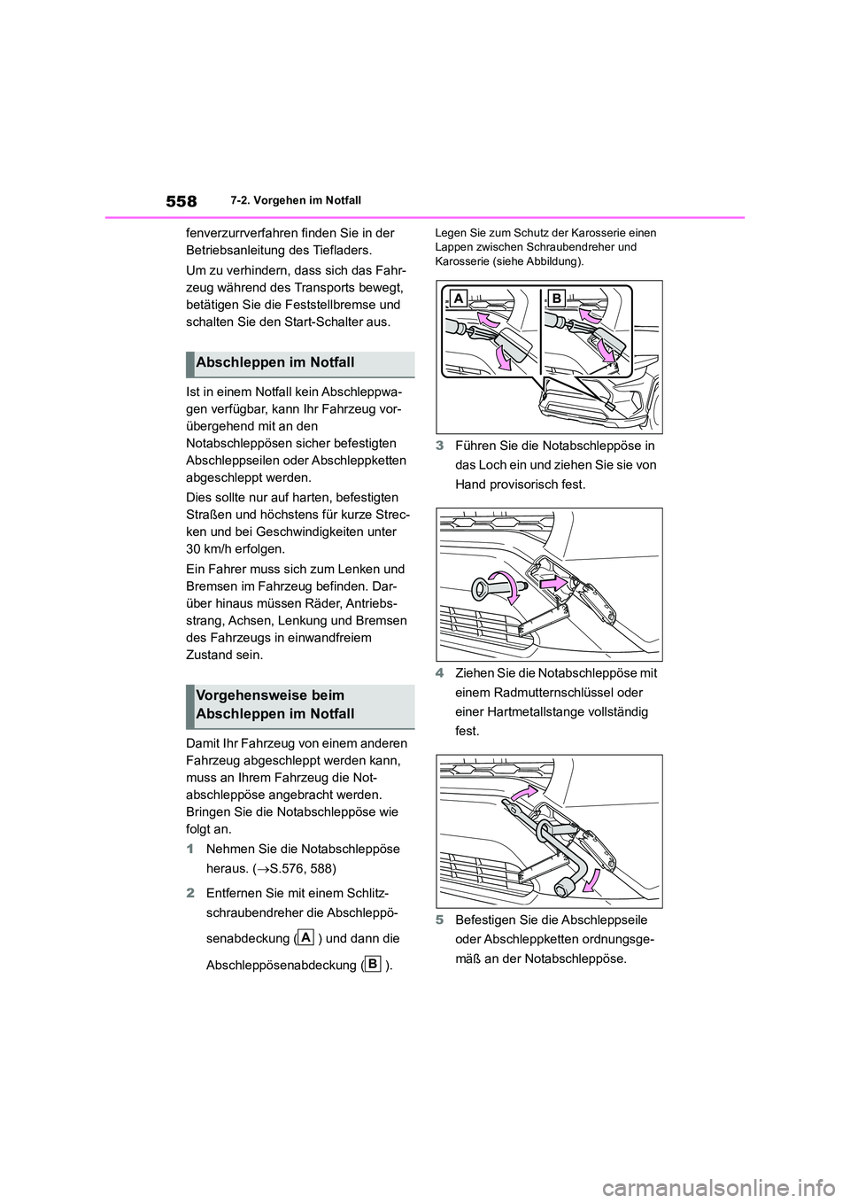 TOYOTA RAV4 2019 Betriebsanleitungen (in German) 5587-2. Vorgehen im Notfall
fenverzurrverfahren finden Sie in der
Betriebsanleitung des Tiefladers.
Um zu verhindern, dass sich das Fahr-
zeug während des Transports bewegt,
betätigen Sie die F TOYOTA RAV4 2019 Betriebsanleitungen (in German) 5587-2. Vorgehen im Notfall
fenverzurrverfahren finden Sie in der
Betriebsanleitung des Tiefladers.
Um zu verhindern, dass sich das Fahr-
zeug während des Transports bewegt,
betätigen Sie die F