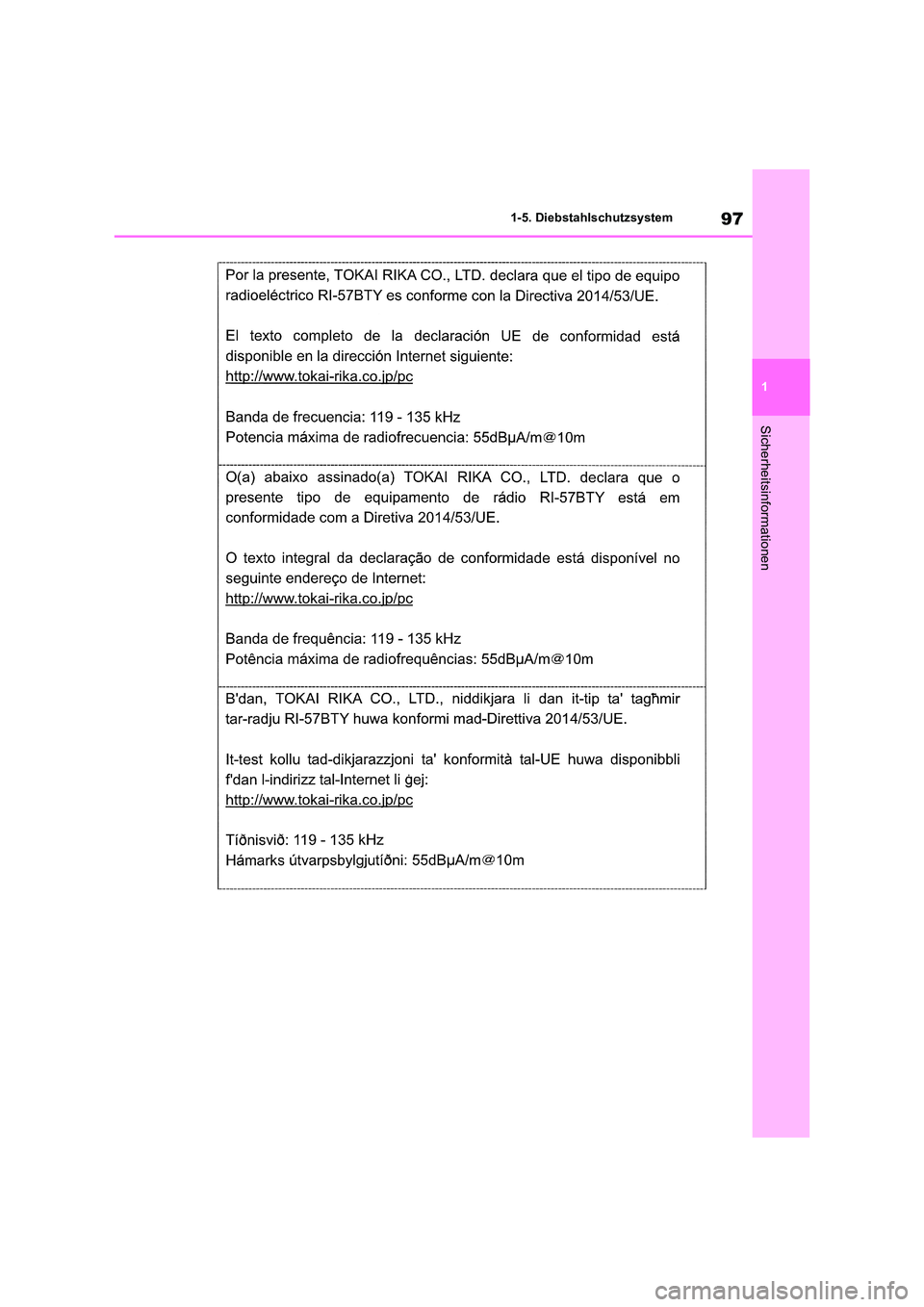 TOYOTA RAV4 2019  Betriebsanleitungen (in German) 97
1 
1-5. Diebstahlschutzsystem
Sicherheitsinformationen 