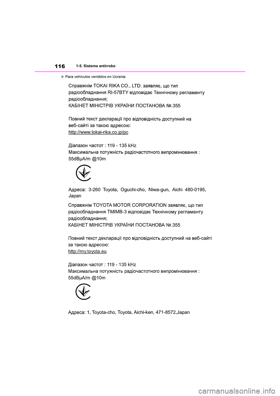 TOYOTA RAV4 2019  Manual del propietario (in Spanish) 1161-5. Sistema antirrobo
Para vehículos vendidos en Ucrania 