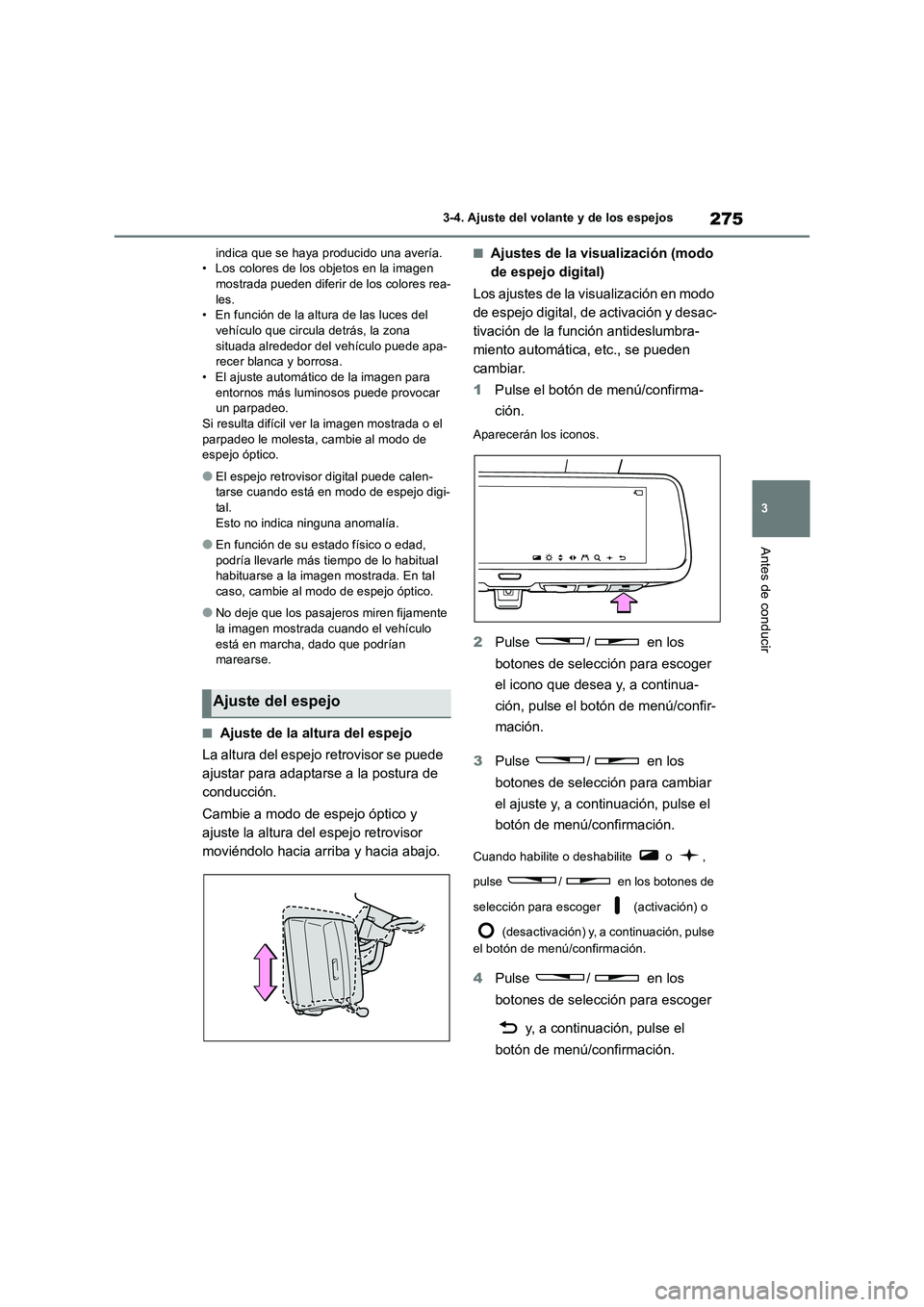 TOYOTA RAV4 2019 Manual del propietario (in Spanish) 275
3 3-4. Ajuste del volante y de los espejos
Antes de conducir
indica que se haya producido una avería.
• Los colores de los objetos en la imagen
mostrada pueden diferir de los colores rea-
les. TOYOTA RAV4 2019 Manual del propietario (in Spanish) 275
3 3-4. Ajuste del volante y de los espejos
Antes de conducir
indica que se haya producido una avería.
• Los colores de los objetos en la imagen
mostrada pueden diferir de los colores rea-
les.