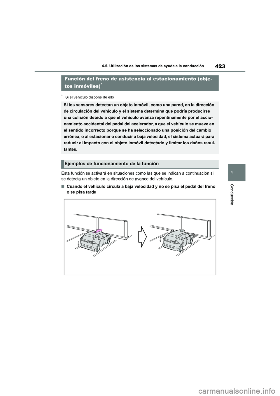 TOYOTA RAV4 2019 Manual del propietario (in Spanish) 423
4 4-5. Utilización de los sistemas de ayuda a la conducción
Conducción
*: Si el vehículo dispone de ello
Esta función se activará en situaciones como las que se indican a continuación si
s TOYOTA RAV4 2019 Manual del propietario (in Spanish) 423
4 4-5. Utilización de los sistemas de ayuda a la conducción
Conducción
*: Si el vehículo dispone de ello
Esta función se activará en situaciones como las que se indican a continuación si
s