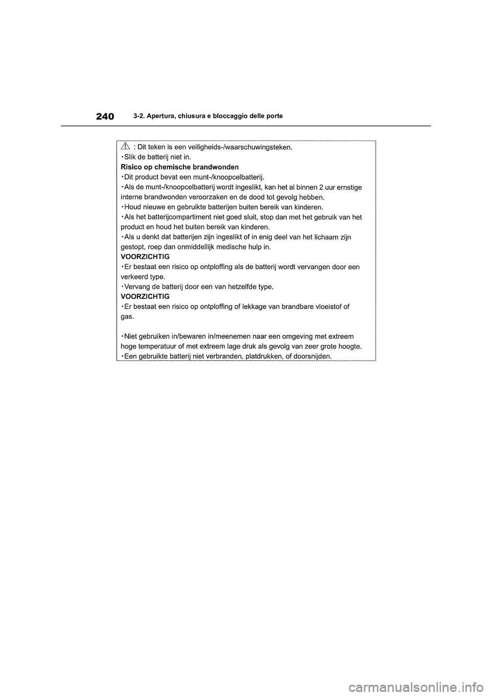 TOYOTA RAV4 2019  Manuale duso (in Italian) 2403-2. Apertura, chiusura e bloccaggio delle porte 