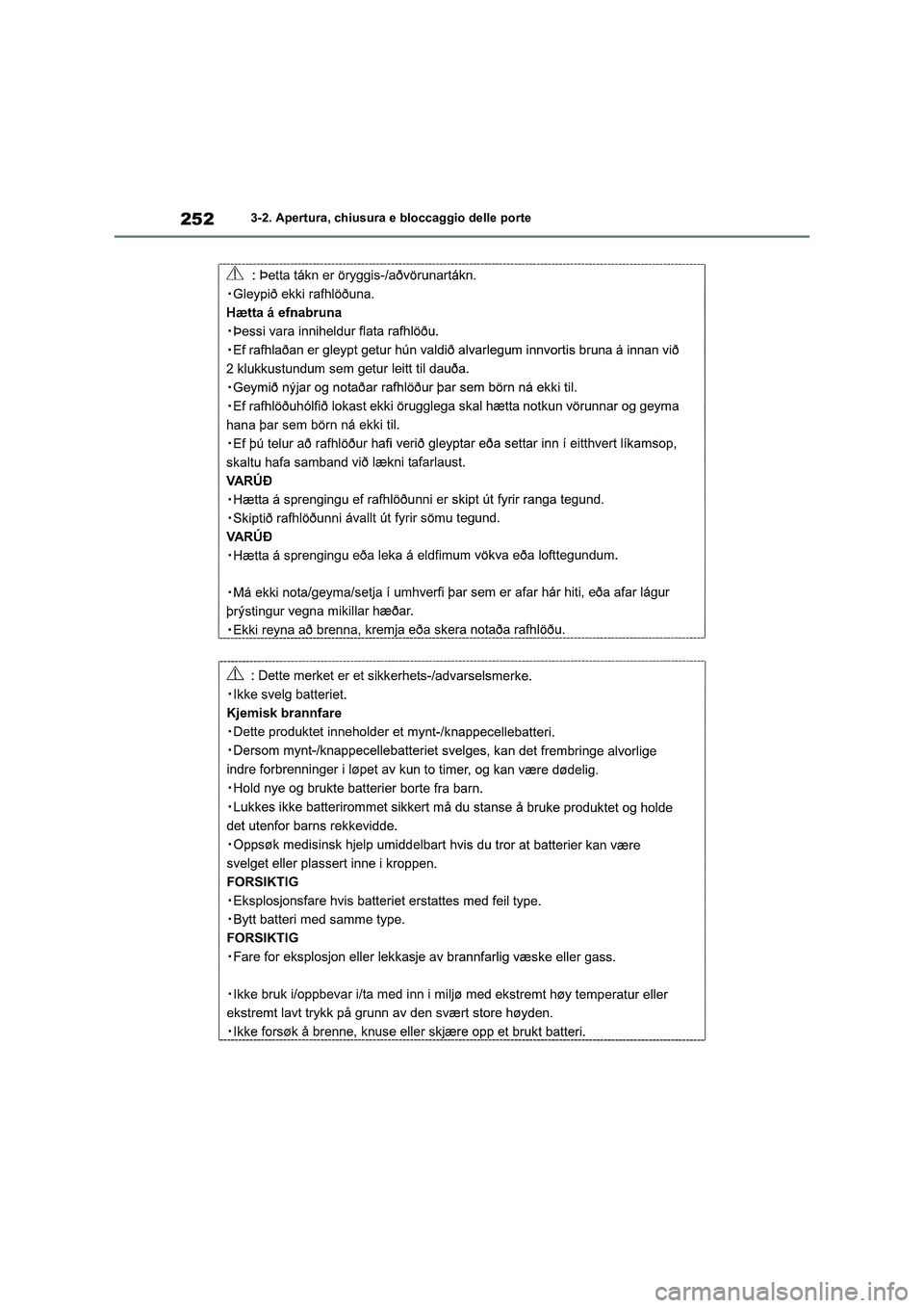 TOYOTA RAV4 2019  Manuale duso (in Italian) 2523-2. Apertura, chiusura e bloccaggio delle porte 