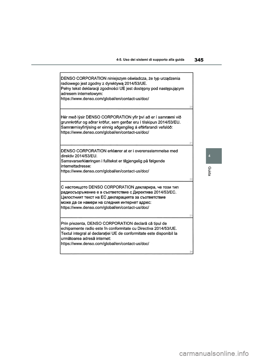 TOYOTA RAV4 2019 Manuale duso (in Italian) 345
4 4-5. Uso dei sistemi di supporto alla guida
Guida TOYOTA RAV4 2019 Manuale duso (in Italian) 345
4 4-5. Uso dei sistemi di supporto alla guida
Guida