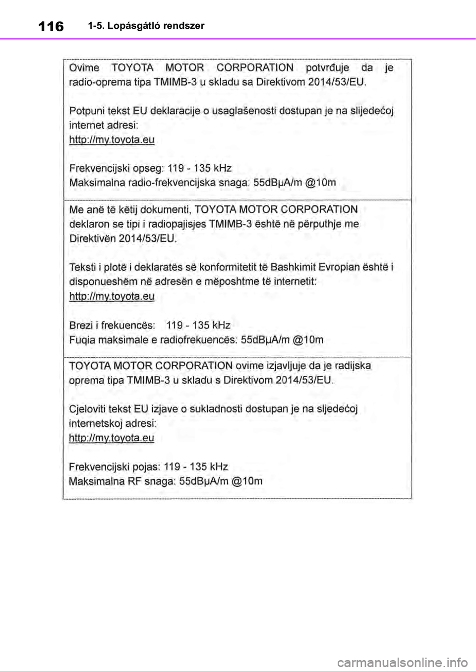 TOYOTA RAV4 2019 Kezelési útmutató (in Hungarian) 1161-5. Lopásgátló rendszer TOYOTA RAV4 2019 Kezelési útmutató (in Hungarian) 1161-5. Lopásgátló rendszer