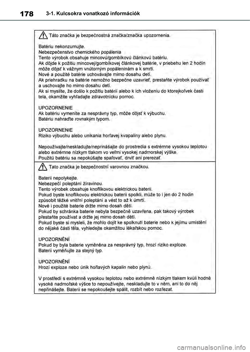 TOYOTA RAV4 2019 Kezelési útmutató (in Hungarian) 1783-1. Kulcsokra vonatkozó információk TOYOTA RAV4 2019 Kezelési útmutató (in Hungarian) 1783-1. Kulcsokra vonatkozó információk