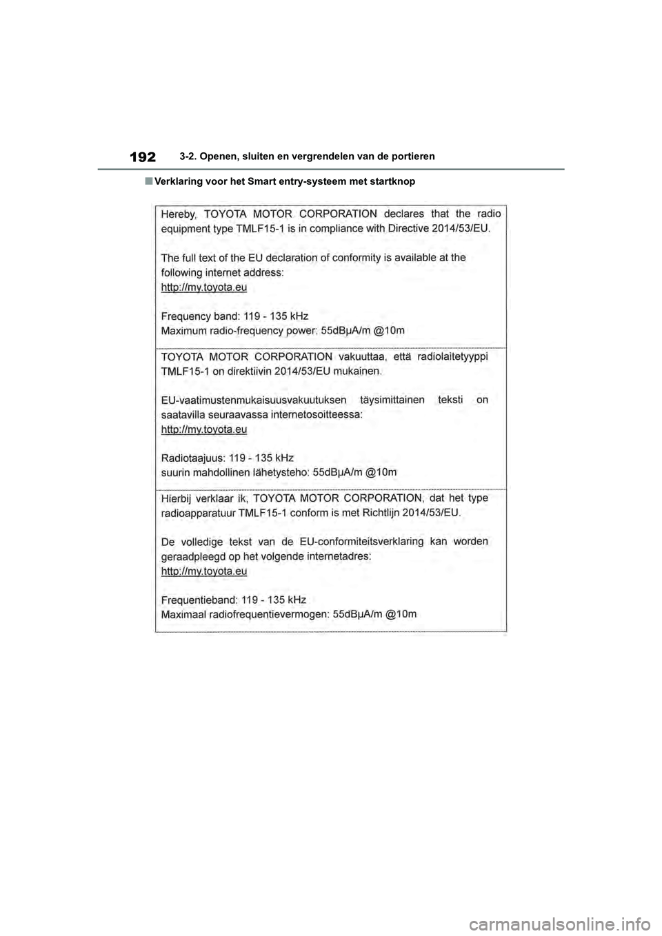 TOYOTA RAV4 2019  Instructieboekje (in Dutch) 1923-2. Openen, sluiten en vergrendelen van de portieren
■Verklaring voor het Smart entry-systeem met startknop
pM_RAV4_OM_OM42D03E_(EE).book  P age 192  Wednesday, March 20, 2019  2:08 PM 