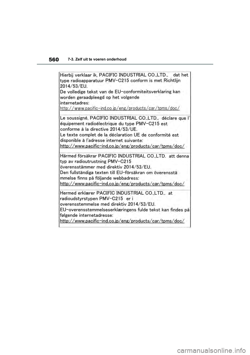 TOYOTA RAV4 2019 Instructieboekje (in Dutch) 5607-3. Zelf uit te voeren onderhoud
pM_RAV4_OM_OM42D03E_(EE).book Page 560 Wednesday, March 20, 2019 2:08 PM TOYOTA RAV4 2019 Instructieboekje (in Dutch) 5607-3. Zelf uit te voeren onderhoud
pM_RAV4_OM_OM42D03E_(EE).book Page 560 Wednesday, March 20, 2019 2:08 PM