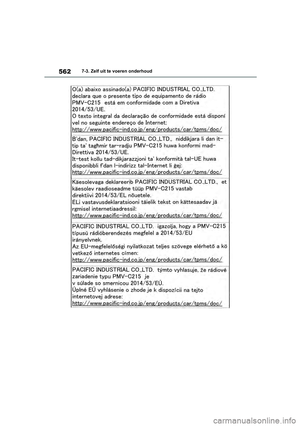 TOYOTA RAV4 2019 Instructieboekje (in Dutch) 5627-3. Zelf uit te voeren onderhoud
pM_RAV4_OM_OM42D03E_(EE).book Page 562 Wednesday, March 20, 2019 2:08 PM TOYOTA RAV4 2019 Instructieboekje (in Dutch) 5627-3. Zelf uit te voeren onderhoud
pM_RAV4_OM_OM42D03E_(EE).book Page 562 Wednesday, March 20, 2019 2:08 PM