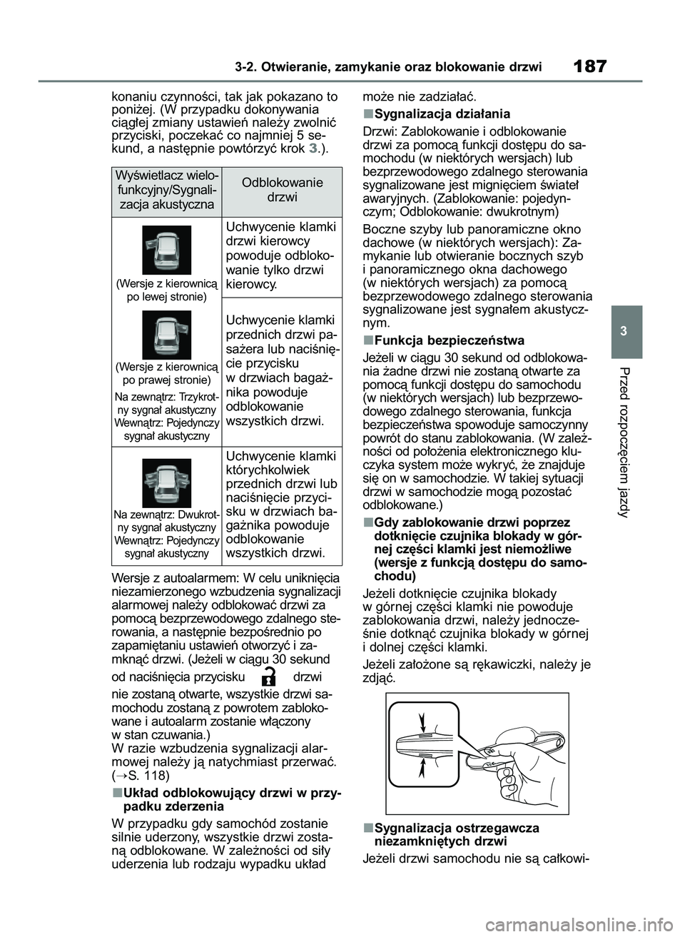 TOYOTA RAV4 2019 Instrukcja obsługi (in Polish) konaniu czynnoÊci, tak jak pokazano to
poni˝ej. (W przypadku dokonywania
ciàg∏ej zmiany ustawieƒ nale˝y zwolniç
przyciski, poczekaç co najmniej 5 se-
kund, a nast´pnie powtórzyç krok 3.).
TOYOTA RAV4 2019 Instrukcja obsługi (in Polish) konaniu czynnoÊci, tak jak pokazano to
poni˝ej. (W przypadku dokonywania
ciàg∏ej zmiany ustawieƒ nale˝y zwolniç
przyciski, poczekaç co najmniej 5 se-
kund, a nast´pnie powtórzyç krok 3.).