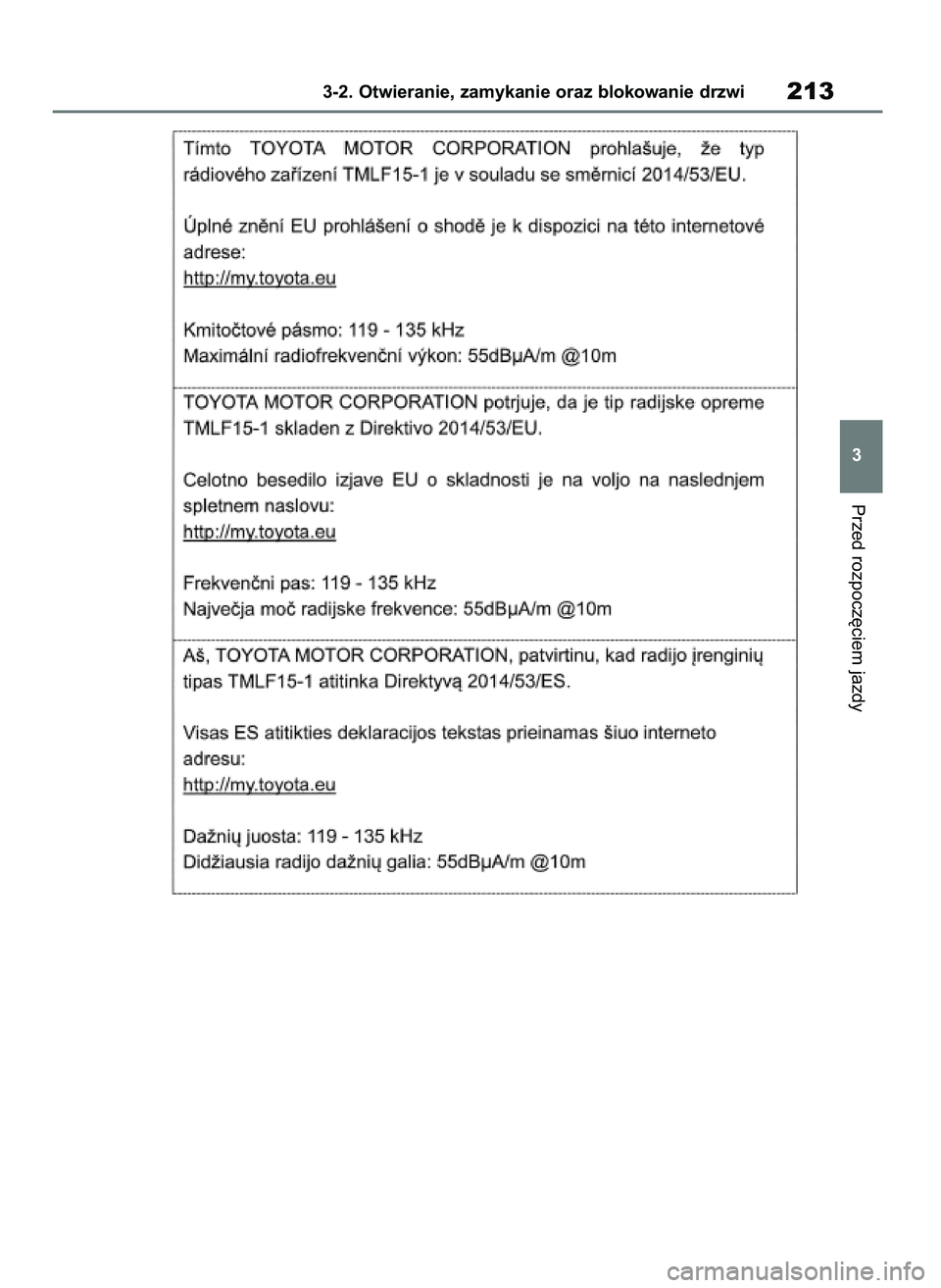 TOYOTA RAV4 2019 Instrukcja obsługi (in Polish) Przed rozpocz´ciem jazdy
3-2. Otwieranie, zamykanie oraz blokowanie drzwi213
3
48 RAV4 HV OM42C86E 19/11/19 11:37 Page 213 TOYOTA RAV4 2019 Instrukcja obsługi (in Polish) Przed rozpocz´ciem jazdy
3-2. Otwieranie, zamykanie oraz blokowanie drzwi213
3
48 RAV4 HV OM42C86E 19/11/19 11:37 Page 213