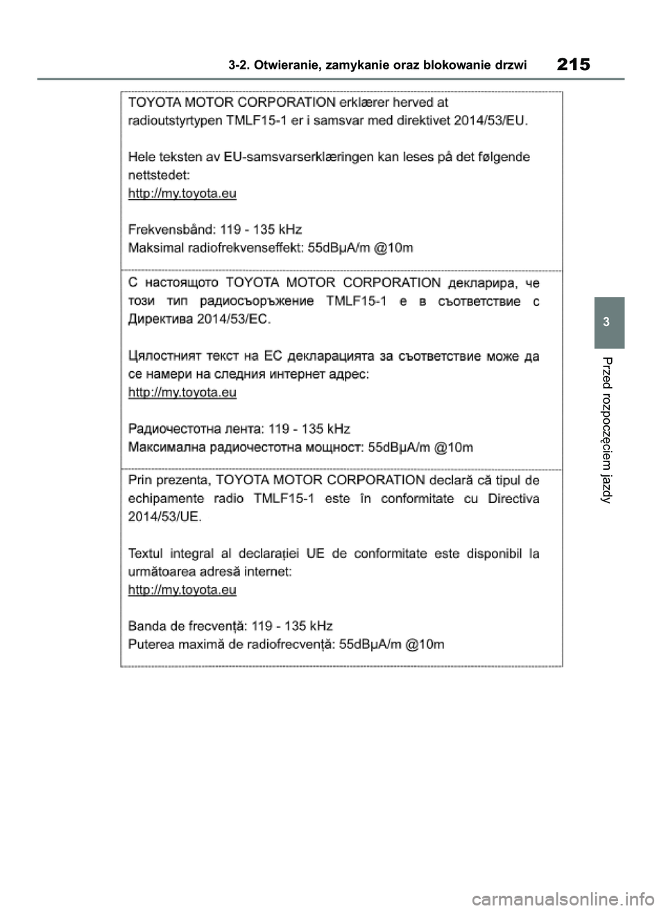 TOYOTA RAV4 2019 Instrukcja obsługi (in Polish) Przed rozpocz´ciem jazdy
3-2. Otwieranie, zamykanie oraz blokowanie drzwi215
3
48 RAV4 HV OM42C86E 19/11/19 11:37 Page 215 TOYOTA RAV4 2019 Instrukcja obsługi (in Polish) Przed rozpocz´ciem jazdy
3-2. Otwieranie, zamykanie oraz blokowanie drzwi215
3
48 RAV4 HV OM42C86E 19/11/19 11:37 Page 215