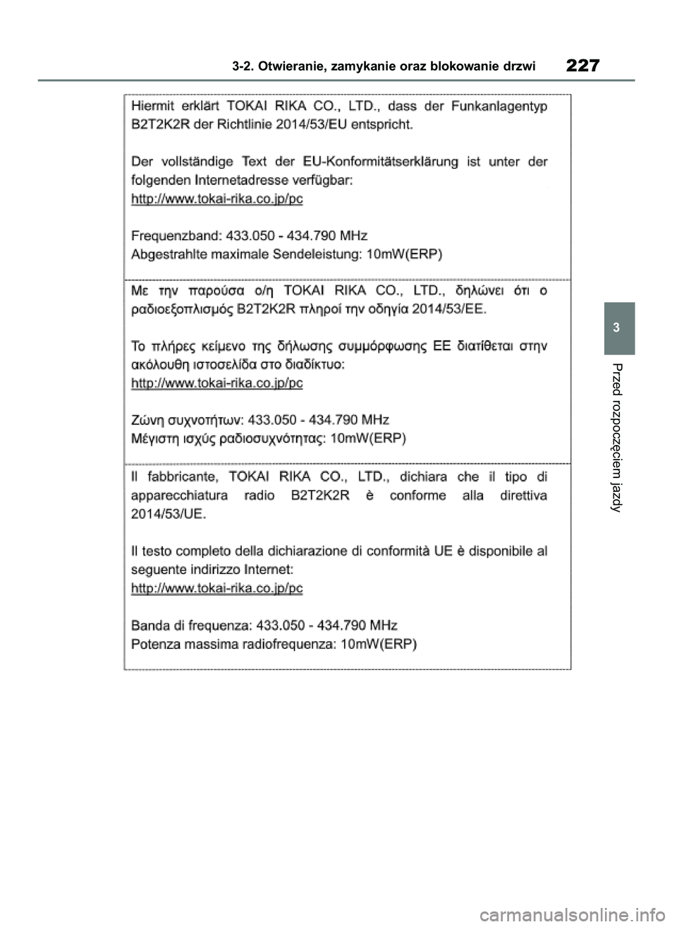 TOYOTA RAV4 2019 Instrukcja obsługi (in Polish) Przed rozpocz´ciem jazdy
3-2. Otwieranie, zamykanie oraz blokowanie drzwi227
3
48 RAV4 HV OM42C86E 19/11/19 11:37 Page 227 TOYOTA RAV4 2019 Instrukcja obsługi (in Polish) Przed rozpocz´ciem jazdy
3-2. Otwieranie, zamykanie oraz blokowanie drzwi227
3
48 RAV4 HV OM42C86E 19/11/19 11:37 Page 227