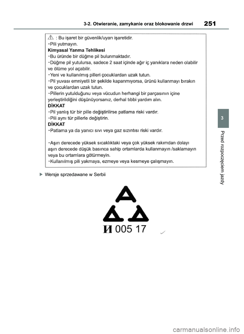 TOYOTA RAV4 2019  Instrukcja obsługi (in Polish) óWersje sprzedawane w Serbii
Przed rozpocz´ciem jazdy
3-2. Otwieranie, zamykanie oraz blokowanie drzwi251
3
48 RAV4 HV OM42C86E  19/11/19  11:37  Page 251 