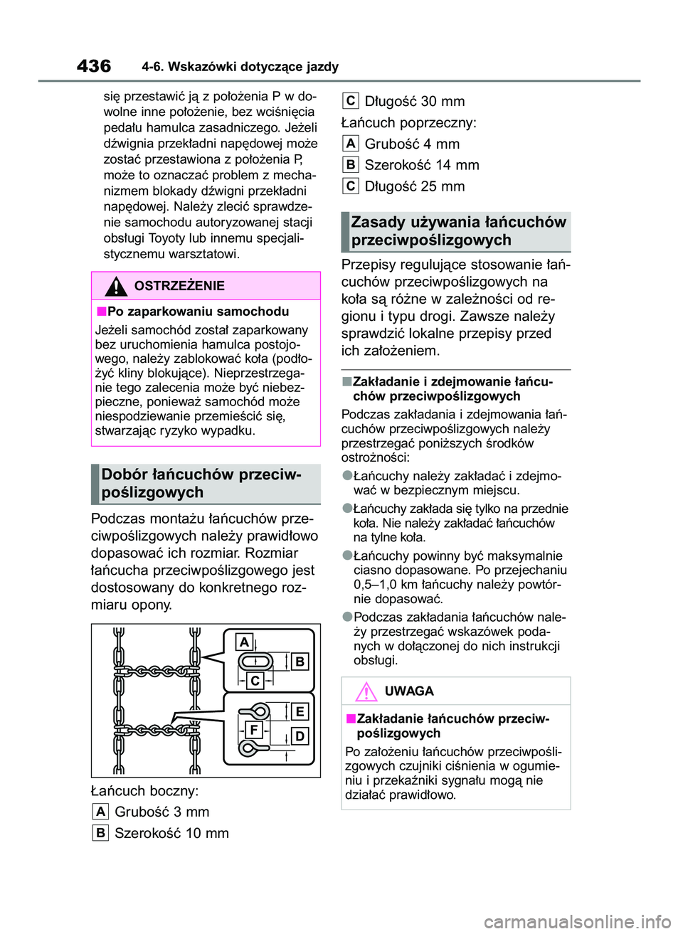 TOYOTA RAV4 2019 Instrukcja obsługi (in Polish) si´ przestawiç jà z po∏o˝enia P w do-
wolne inne po∏o˝enie, bez wciÊni´cia
peda∏u hamulca zasadniczego. Je˝eli
dêwignia przek∏adni nap´dowej mo˝e
zostaç przestawiona z po∏o˝enia TOYOTA RAV4 2019 Instrukcja obsługi (in Polish) si´ przestawiç jà z po∏o˝enia P w do-
wolne inne po∏o˝enie, bez wciÊni´cia
peda∏u hamulca zasadniczego. Je˝eli
dêwignia przek∏adni nap´dowej mo˝e
zostaç przestawiona z po∏o˝enia