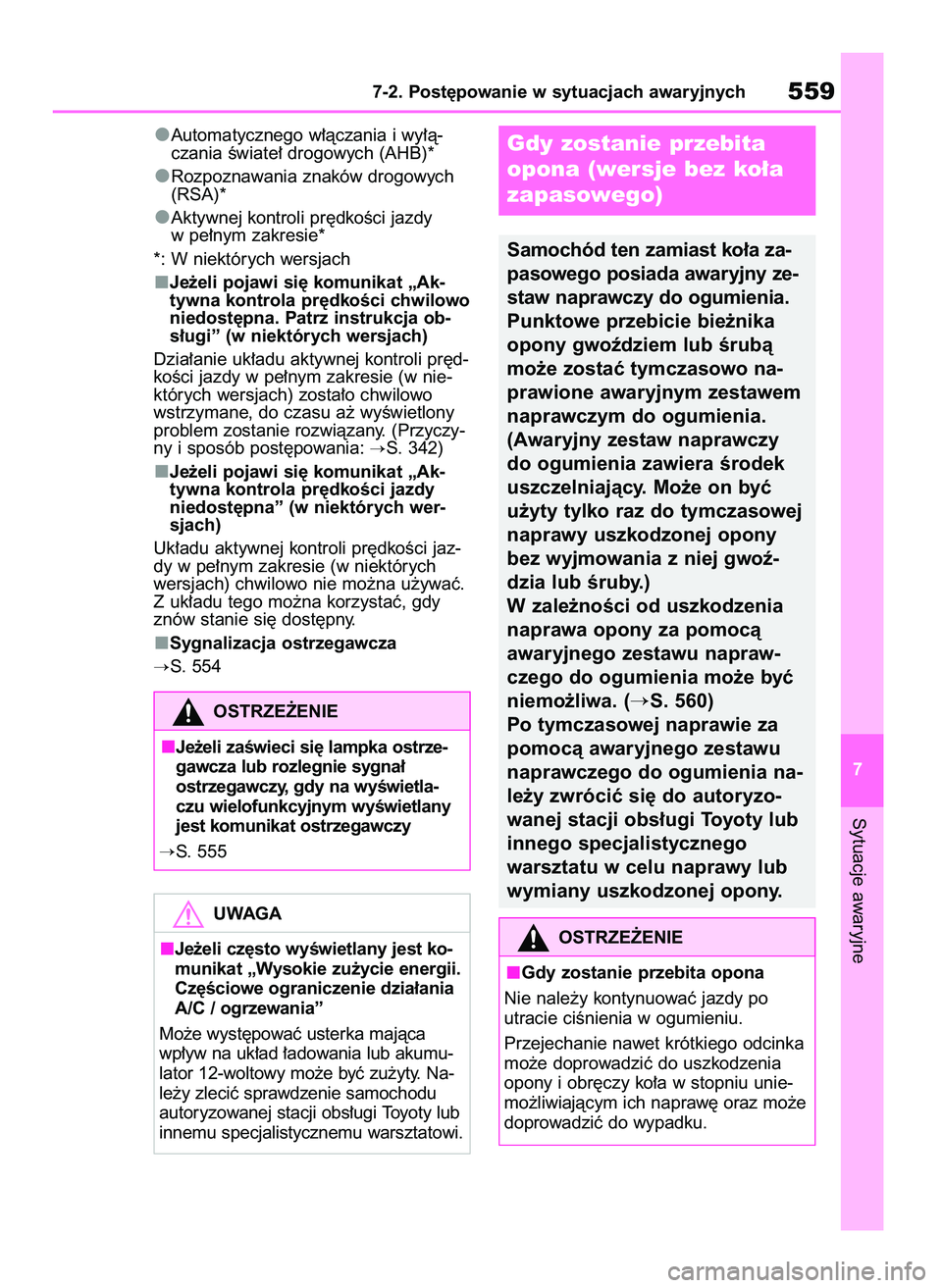 TOYOTA RAV4 2019 Instrukcja obsługi (in Polish) Automatycznego w∏àczania i wy∏à-
czania Êwiate∏ drogowych (AHB)*
Rozpoznawania znaków drogowych
(RSA)*
Aktywnej kontroli pr´dkoÊci jazdy
w pe∏nym zakresie*
*: W niektórych wersjach
Je˝ TOYOTA RAV4 2019 Instrukcja obsługi (in Polish) Automatycznego w∏àczania i wy∏à-
czania Êwiate∏ drogowych (AHB)*
Rozpoznawania znaków drogowych
(RSA)*
Aktywnej kontroli pr´dkoÊci jazdy
w pe∏nym zakresie*
*: W niektórych wersjach
Je˝