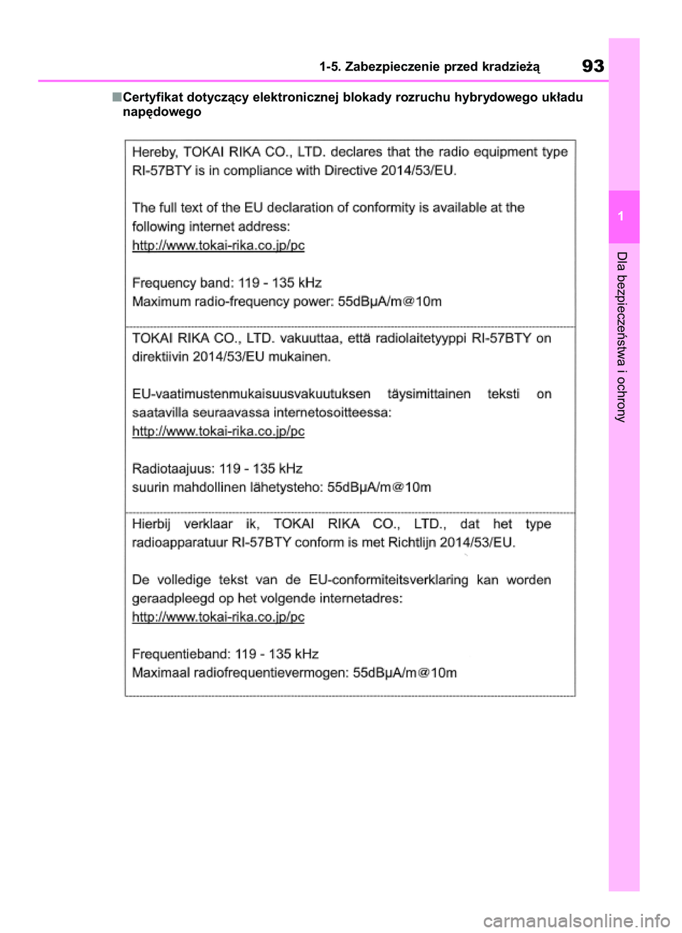 TOYOTA RAV4 2019  Instrukcja obsługi (in Polish) Certyfikat dotyczàcy elektronicznej blokady rozruchu hybrydowego uk∏adu
nap´dowego
Dla bezpieczeƒstwa i ochrony
1-5. Zabezpieczenie przed kradzie˝à93
1
48 RAV4 HV OM42C86E  19/11/19  11:35  Pag