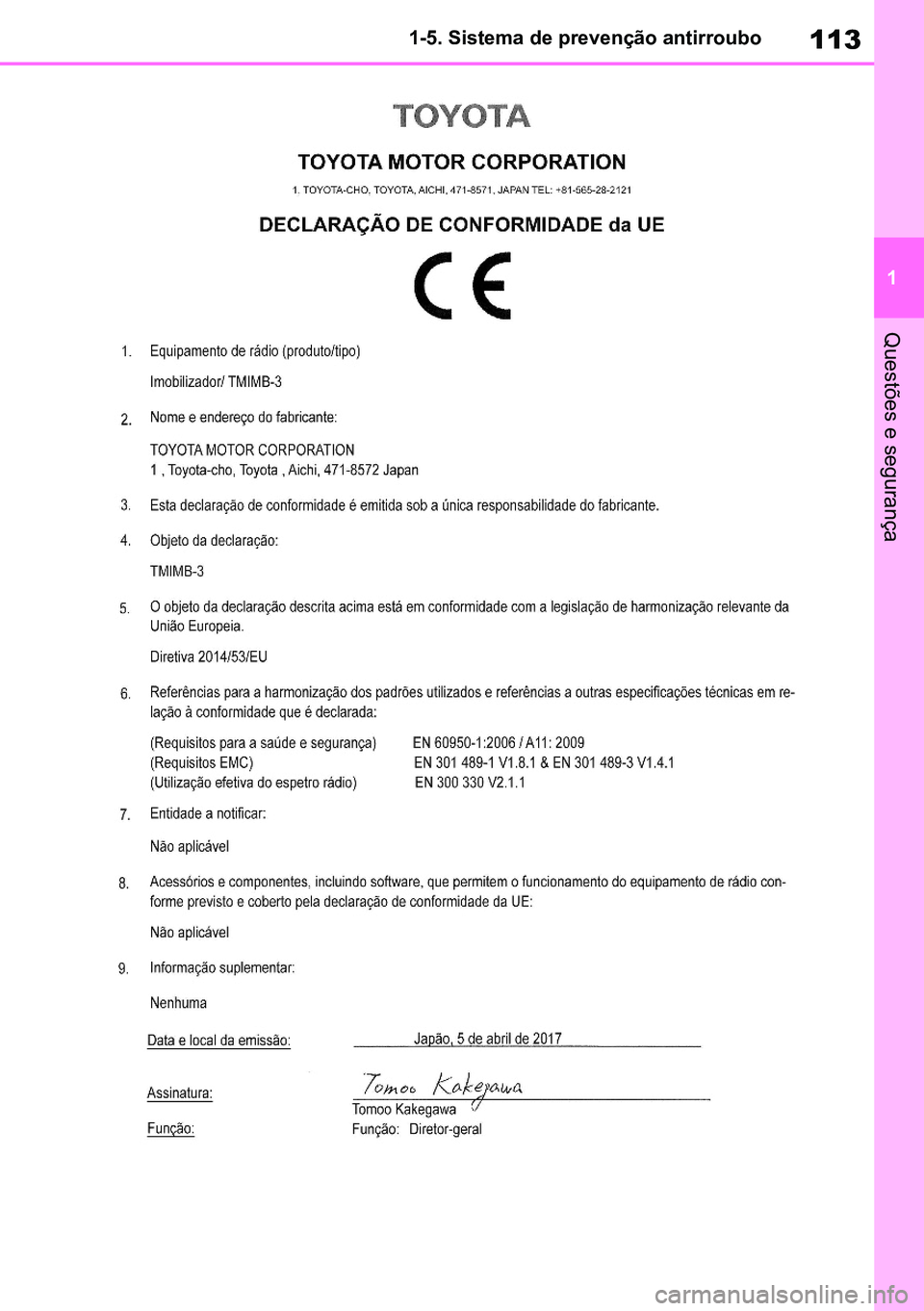 TOYOTA RAV4 2019  Manual de utilização (in Portuguese) 113
1
1-5. Sistema de prevenção antirroubo
Questões e segurança
M42C86toeuenvhch01.fm  Page 113  Monday, February 3, 2020  11:36 PM
RAV4HV_OM_OM42C86E-1 maiadouro 04022020.pdf   11304/02/20   00:3