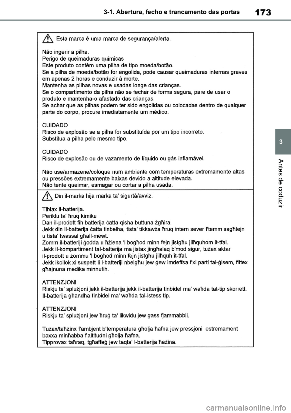 TOYOTA RAV4 2019  Manual de utilização (in Portuguese) 173
3
3-1. Abertura, fecho e trancamento das portas
Antes de coduzir
M42C86toeuenvhch03.fm  Page 173  Monday, February 3, 2020  11:41 PM
RAV4HV_OM_OM42C86E-1 maiadouro 04022020.pdf   17304/02/20   00: