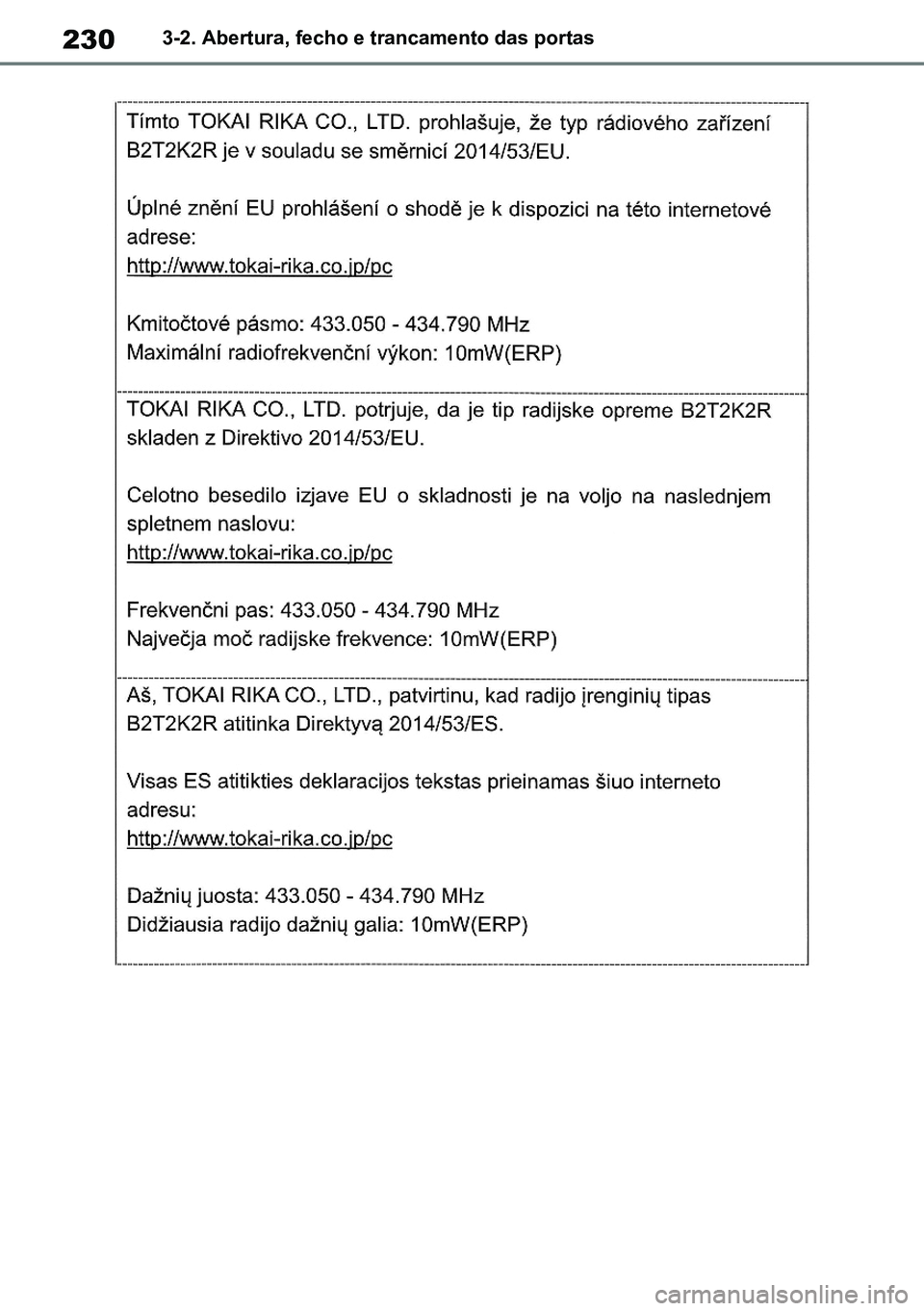 TOYOTA RAV4 2019  Manual de utilização (in Portuguese) 2303-2. Abertura, fecho e trancamento das portas
M42C86toeuenvhch03.fm  Page 230  Monday, February 3, 2020  11:41 PM
RAV4HV_OM_OM42C86E-1 maiadouro 04022020.pdf   23004/02/20   00:37 