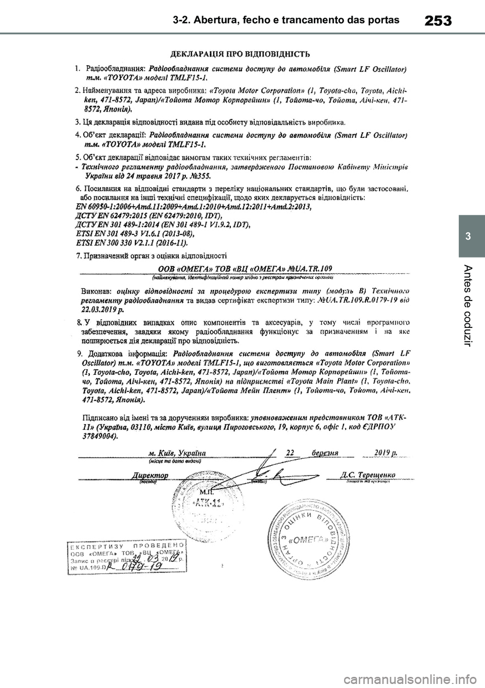 TOYOTA RAV4 2019  Manual de utilização (in Portuguese) 253
3
3-2. Abertura, fecho e trancamento das portas
Antes de coduzir
M42C86toeuenvhch03.fm  Page 253  Monday, February 3, 2020  11:41 PM
RAV4HV_OM_OM42C86E-1 maiadouro 04022020.pdf   25304/02/20   00: