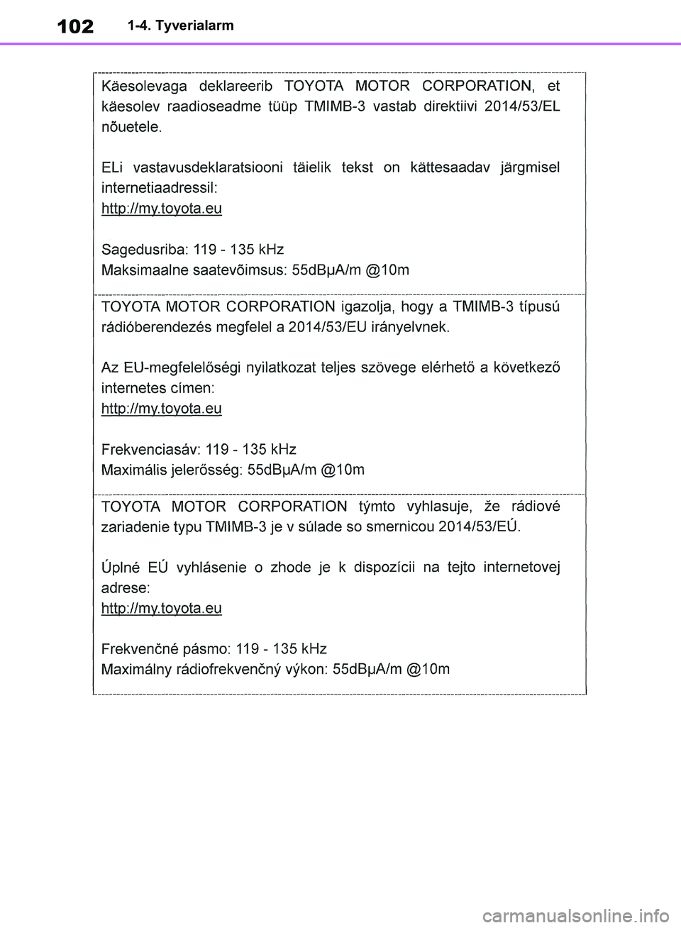 TOYOTA RAV4 2018  Brugsanvisning (in Danish) 1021-4. Tyverialarm
OM42B34DK.book  Page 102  Thursday, November 22, 2018  3:41 PM 