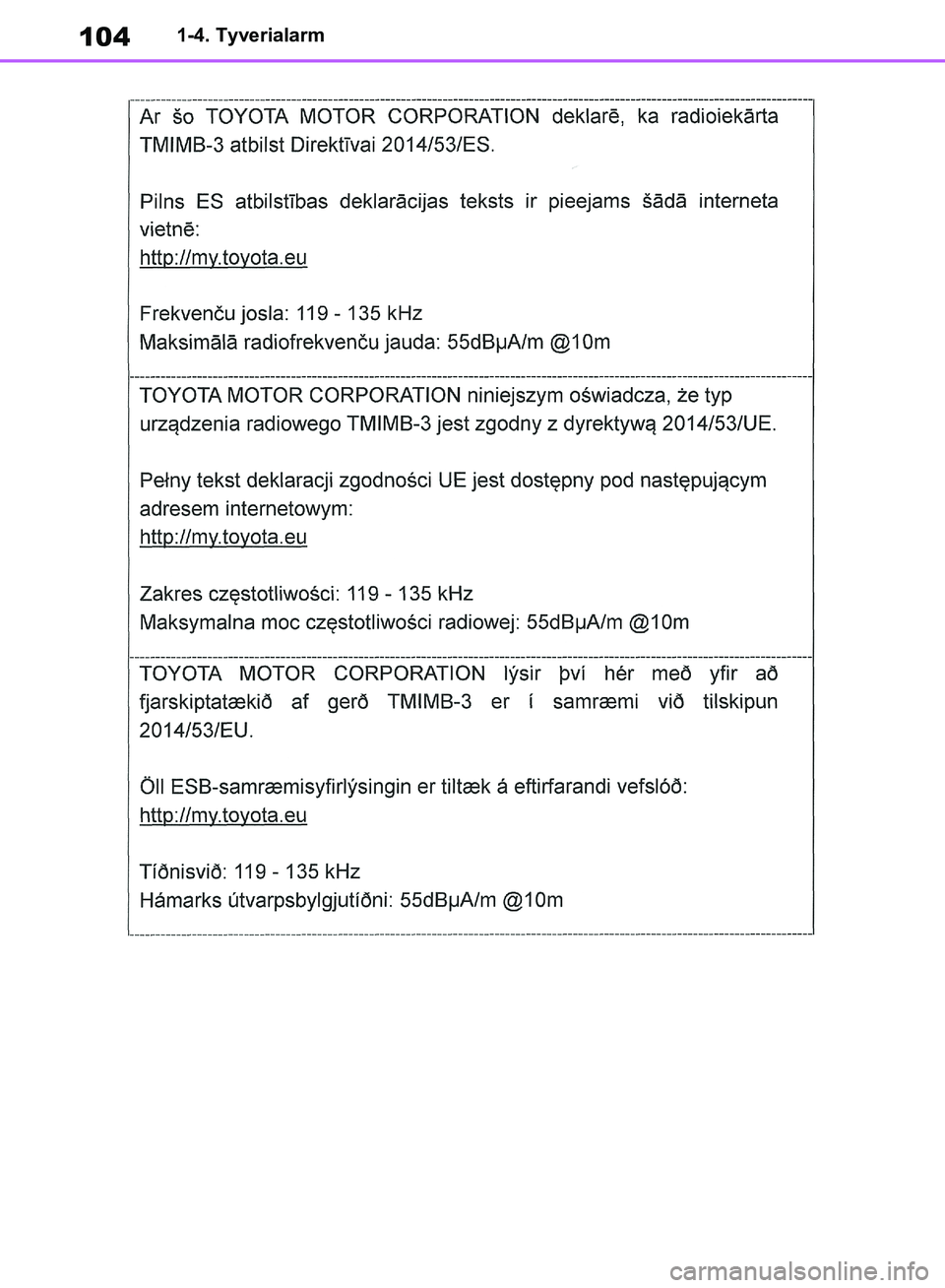 TOYOTA RAV4 2018  Brugsanvisning (in Danish) 1041-4. Tyverialarm
OM42B34DK.book  Page 104  Thursday, November 22, 2018  3:41 PM 