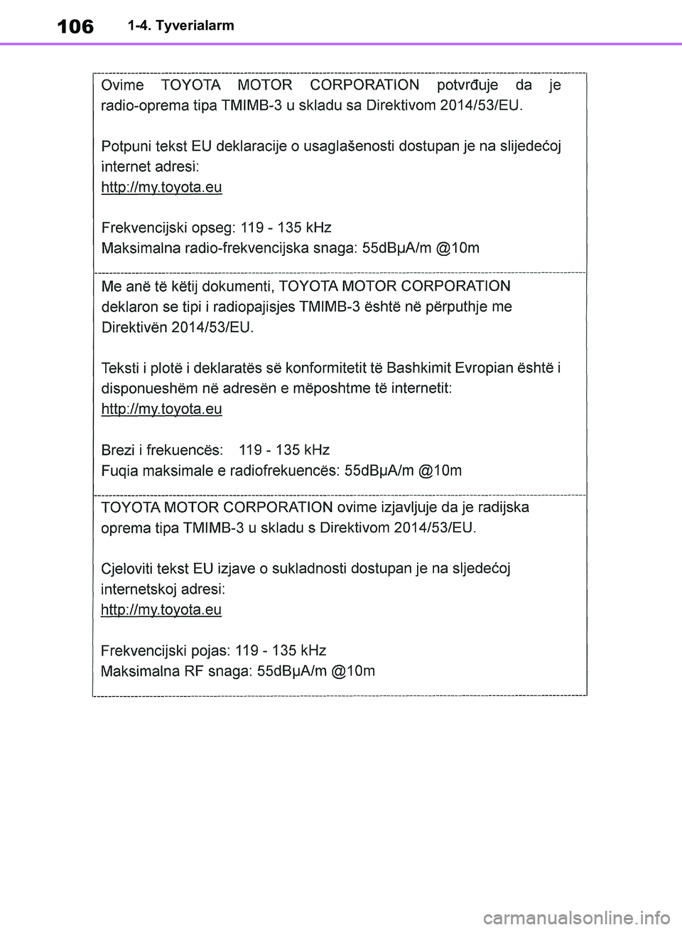 TOYOTA RAV4 2018  Brugsanvisning (in Danish) 1061-4. Tyverialarm
OM42B34DK.book  Page 106  Thursday, November 22, 2018  3:41 PM 