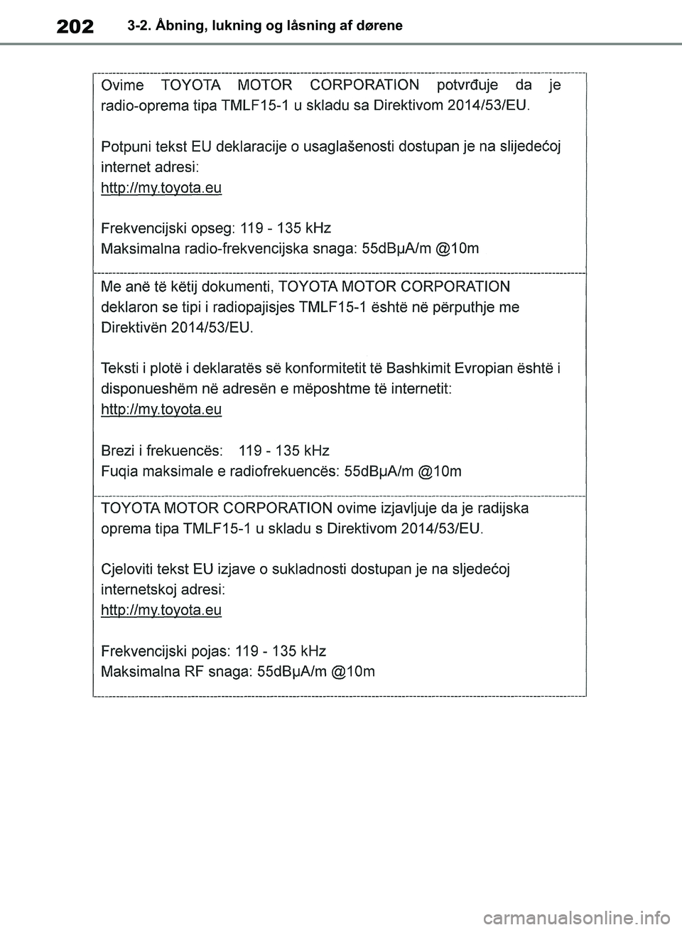TOYOTA RAV4 2018  Brugsanvisning (in Danish) 2023-2. Åbning, lukning og låsning af dørene
OM42B34DK.book  Page 202  Thursday, November 22, 2018  3:41 PM 