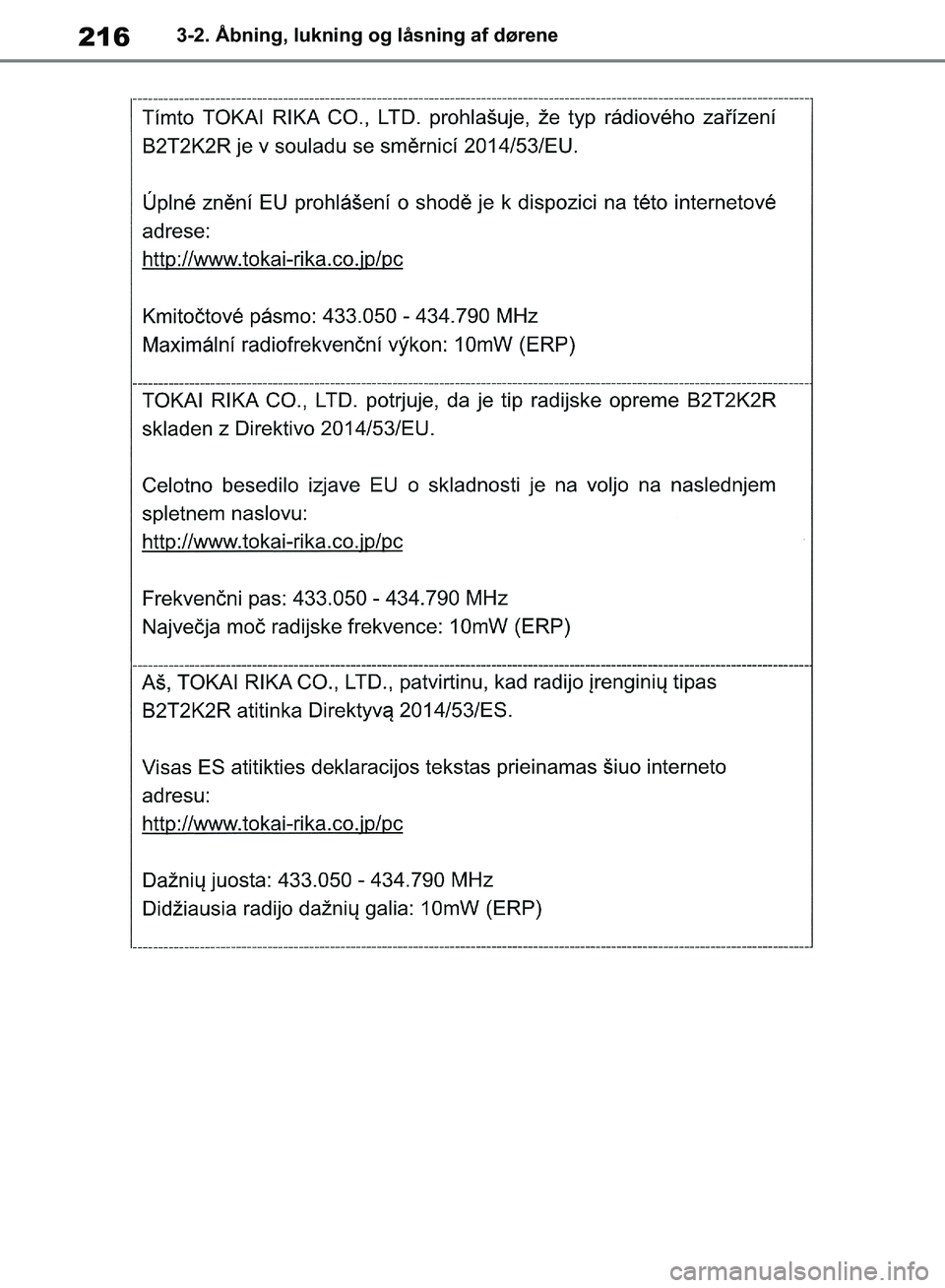 TOYOTA RAV4 2018  Brugsanvisning (in Danish) 2163-2. Åbning, lukning og låsning af dørene
OM42B34DK.book  Page 216  Thursday, November 22, 2018  3:41 PM 