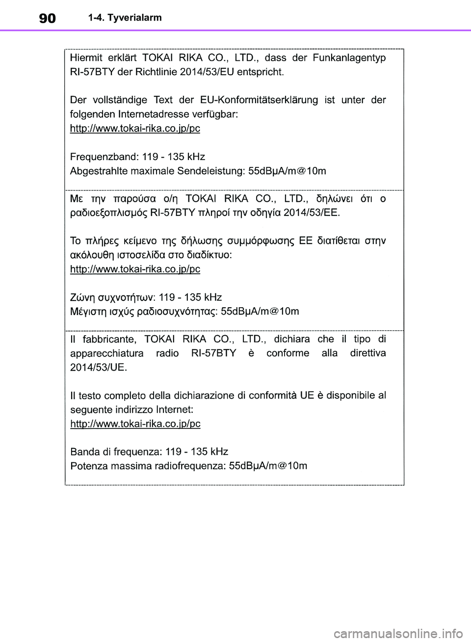 TOYOTA RAV4 2018  Brugsanvisning (in Danish) 901-4. Tyverialarm
OM42B34DK.book  Page 90  Thursday, November 22, 2018  3:41 PM 