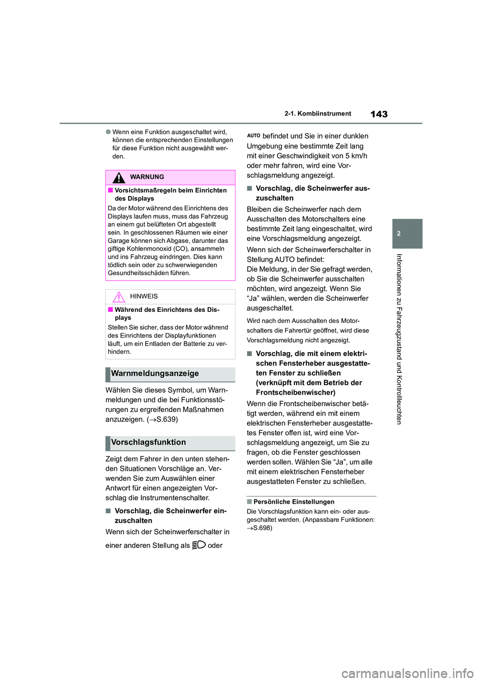 TOYOTA RAV4 2018 Betriebsanleitungen (in German) 143
2
2-1. Kombiinstrument
Informationen zu Fahrzeugzustand und Kontrollleuchten
●Wenn eine Funktion ausgeschaltet wird, können die entsprechenden Einstellungen für diese Funktion nicht ausgewä TOYOTA RAV4 2018 Betriebsanleitungen (in German) 143
2
2-1. Kombiinstrument
Informationen zu Fahrzeugzustand und Kontrollleuchten
●Wenn eine Funktion ausgeschaltet wird, können die entsprechenden Einstellungen für diese Funktion nicht ausgewä