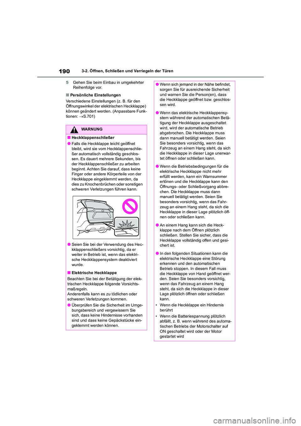 TOYOTA RAV4 2018 Betriebsanleitungen (in German) 1903-2. Öffnen, Schließen und Verriegeln der Türen
5 Gehen Sie beim Einbau in umgekehrter Reihenfolge vor.
■Persönliche Einstellungen
Verschiedene Einstellungen (z. B. für den Öffnungswink TOYOTA RAV4 2018 Betriebsanleitungen (in German) 1903-2. Öffnen, Schließen und Verriegeln der Türen
5 Gehen Sie beim Einbau in umgekehrter Reihenfolge vor.
■Persönliche Einstellungen
Verschiedene Einstellungen (z. B. für den Öffnungswink