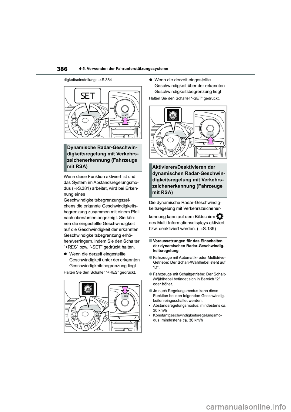TOYOTA RAV4 2018  Betriebsanleitungen (in German) 3864-5. Verwenden der Fahrunterstützungssysteme
digkeitseinstellung: S.384
Wenn diese Funktion aktiviert ist und 
das System im Abstandsregelungsmo-
dus (S.381) arbeitet, wird bei Erken-
nung e