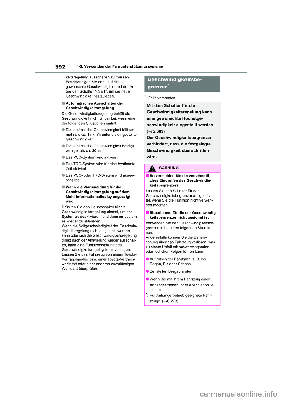 TOYOTA RAV4 2018  Betriebsanleitungen (in German) 3924-5. Verwenden der Fahrunterstützungssysteme 
keitsregelung ausschalten zu müssen.  Beschleunigen Sie dazu auf die gewünschte Geschwindigkeit und drücken  
Sie den Schalter “- SET”, um die 